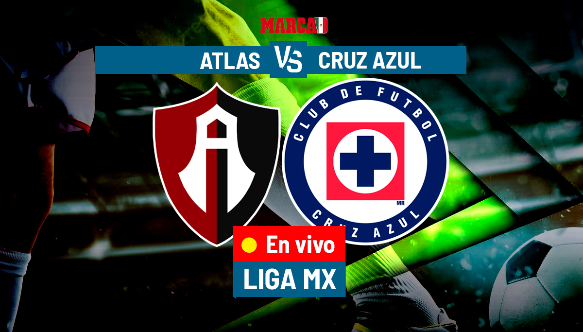 Partido de Liga MX: Atlas vs Cruz Azul EN VIVO ONLINE. J1 de fase ...
