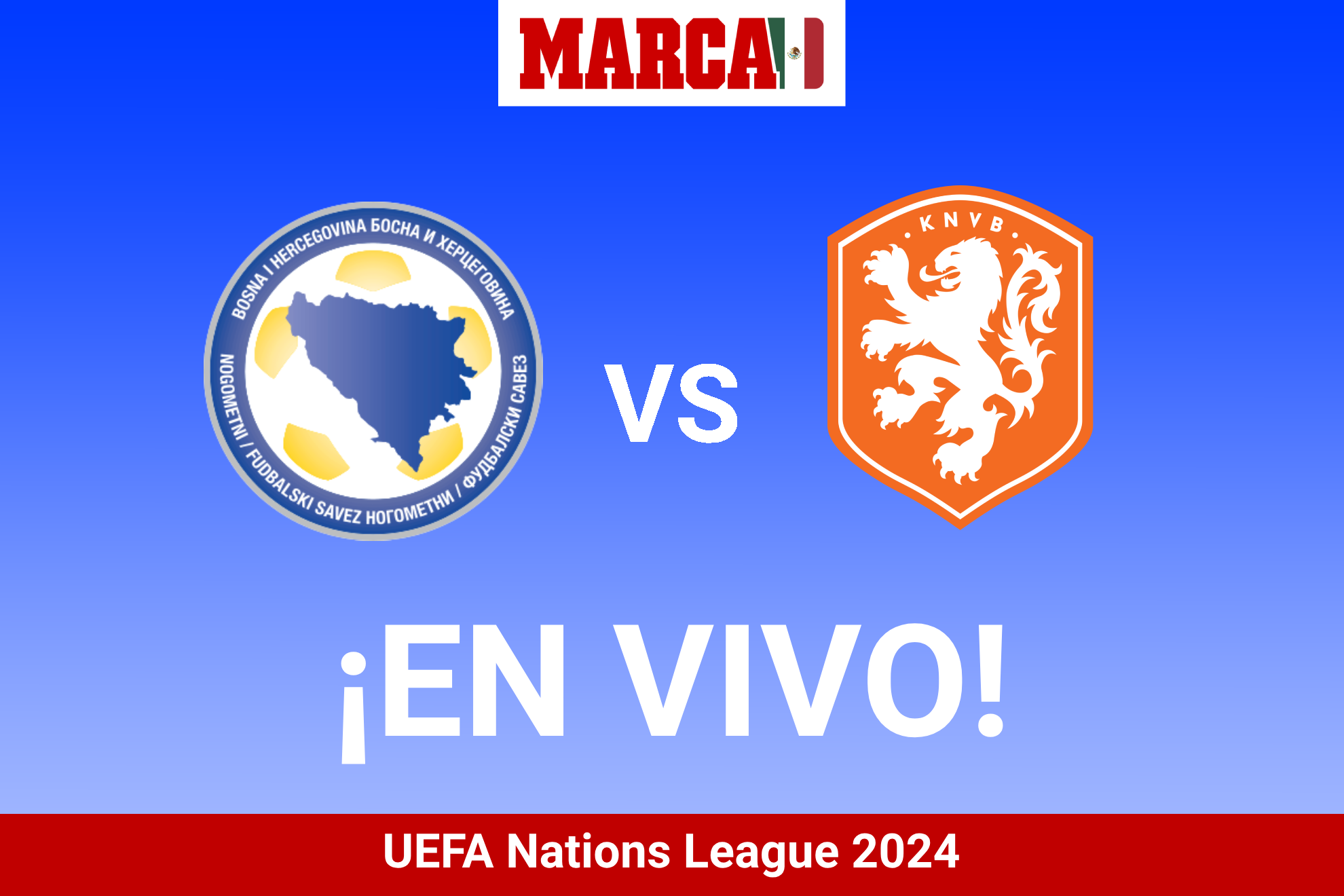 Bosnia vs Pa�ses Bajos EN VIVO. Holanda hoy en UEFA Nations League 2024