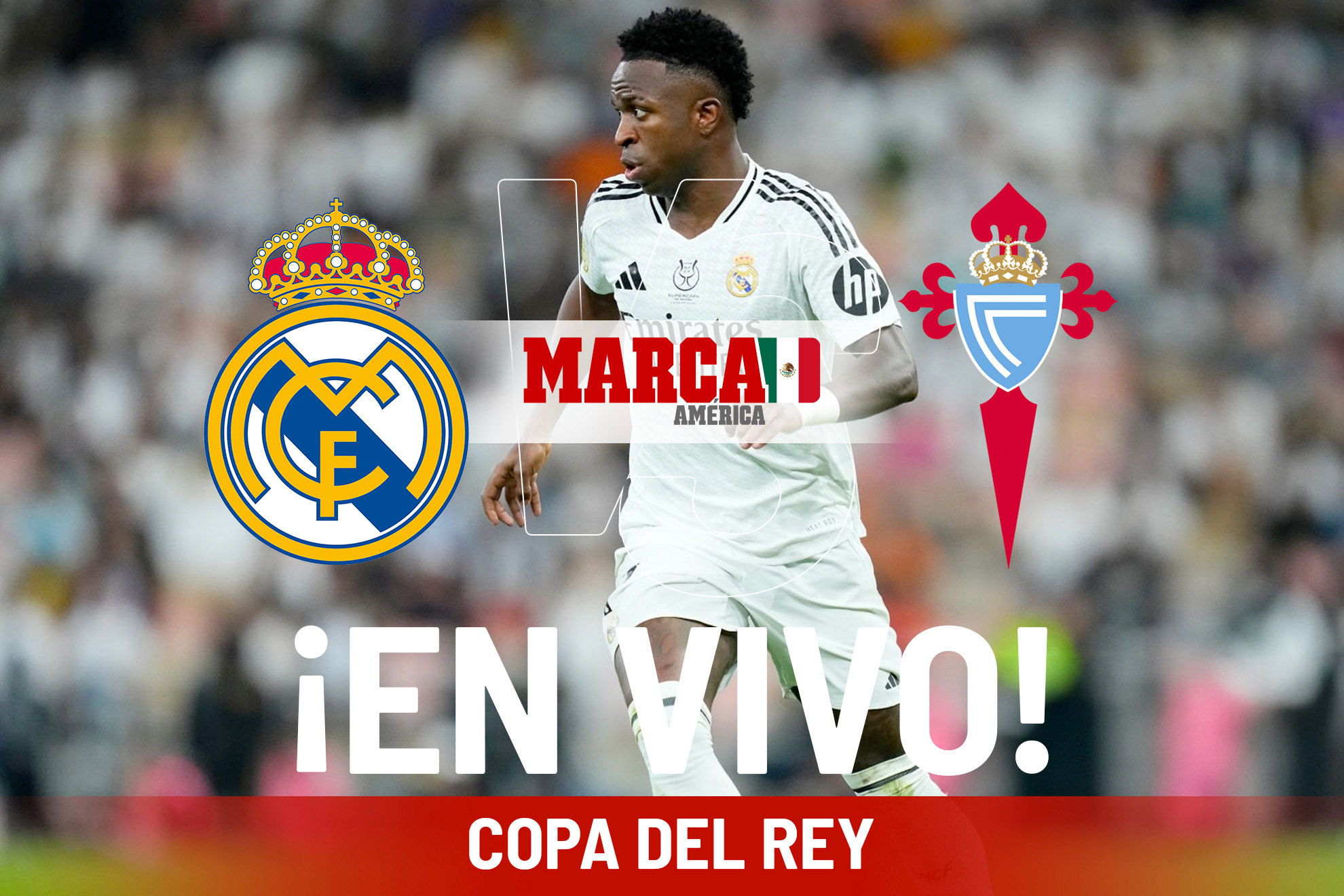 ¿Cómo quedó Real Madrid vs Celta de Vigo?. Partido hoy Copa del Rey 2025
