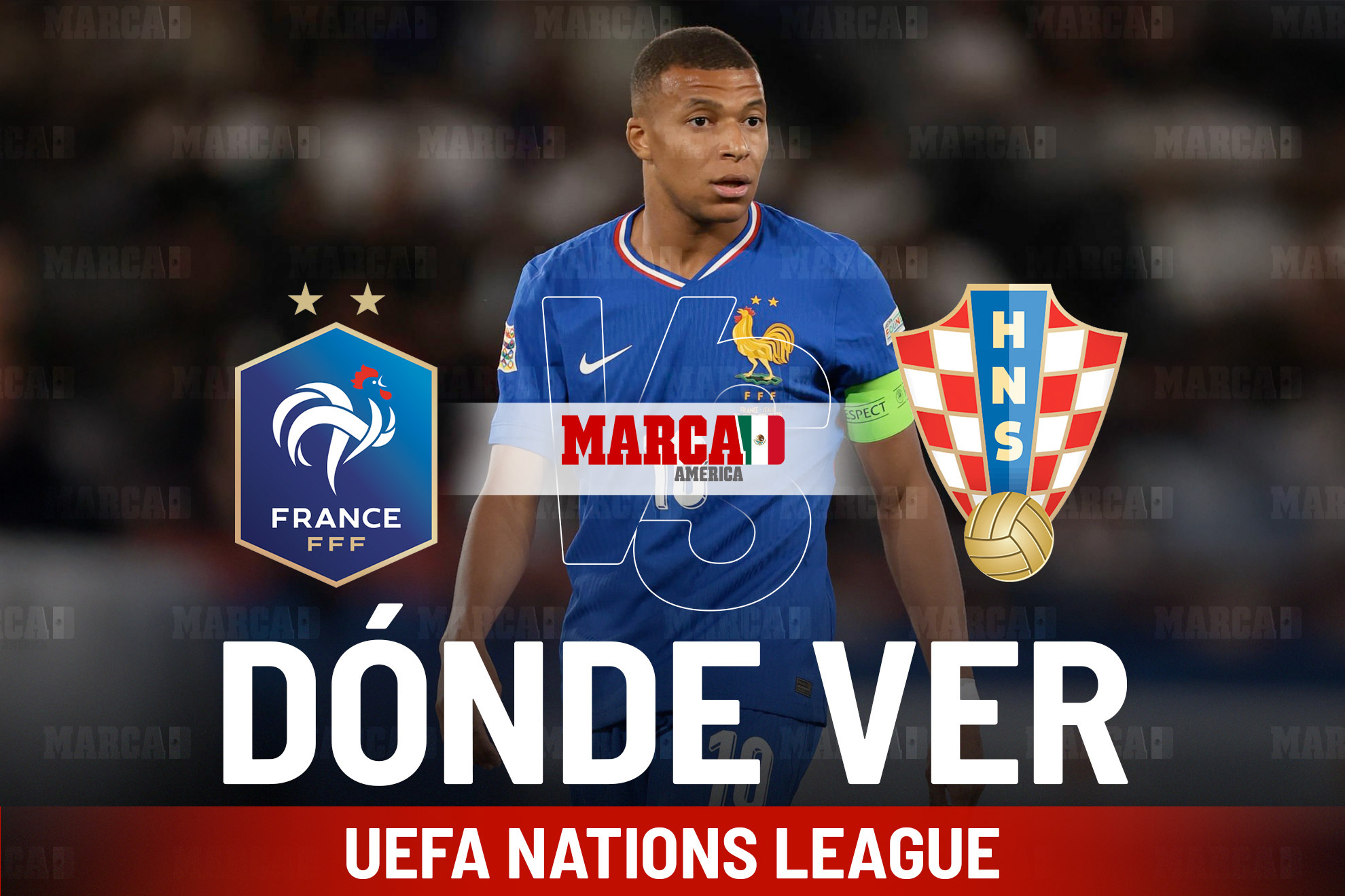 Francia vs Croacia: D�nde ver el partido de vuelta de Mbapp� vs Modric y a qu� hora es la UEFA Nations League 2025