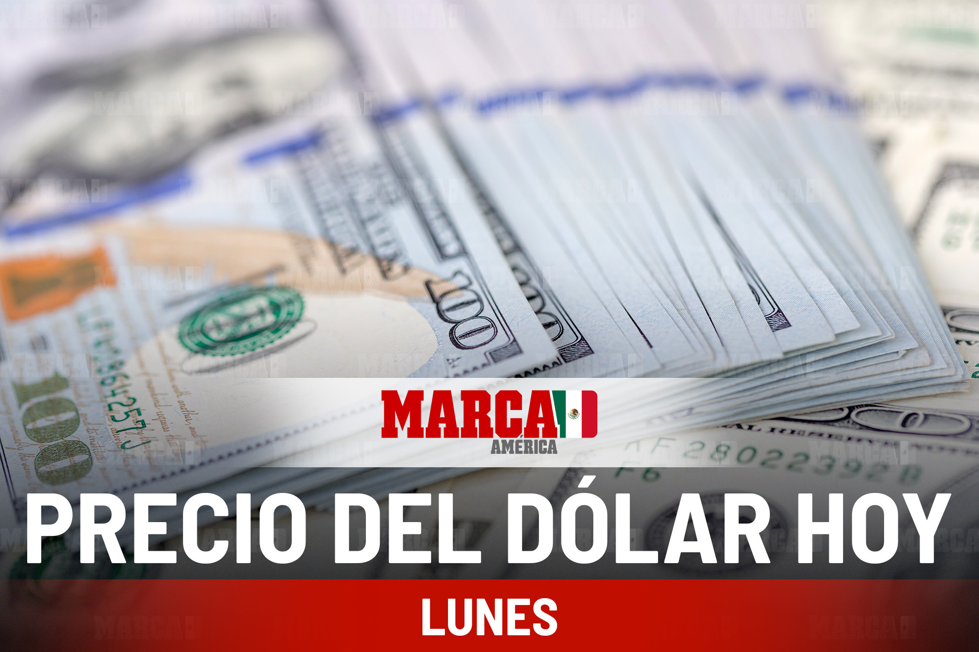 Precio del d�lar HOY lunes 30 de marzo 2026: Peso arranca la semana con p�rdidas tras superar las 18 unidades
