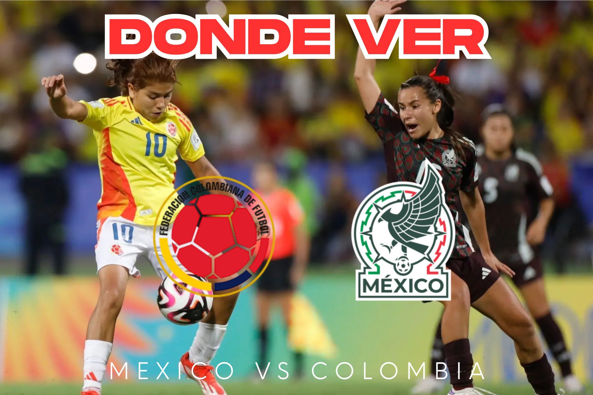 M�xico Femenil vs Colombia: d�nde ver hoy