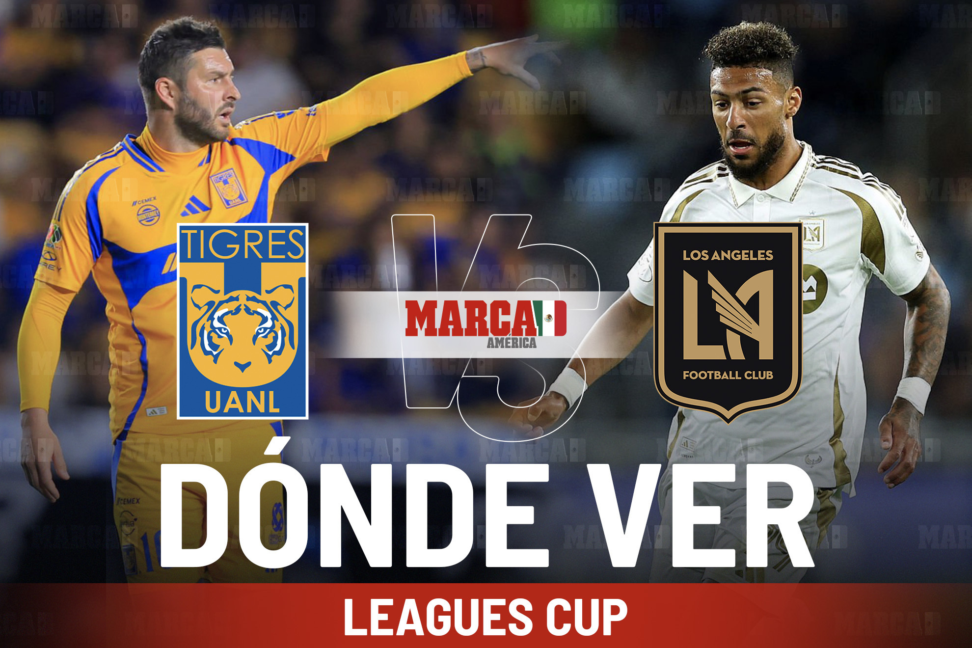 Tigres vs LAFC: canal de transmisi�n, horario, pron�stico y d�nde ver la Leagues Cup 2025