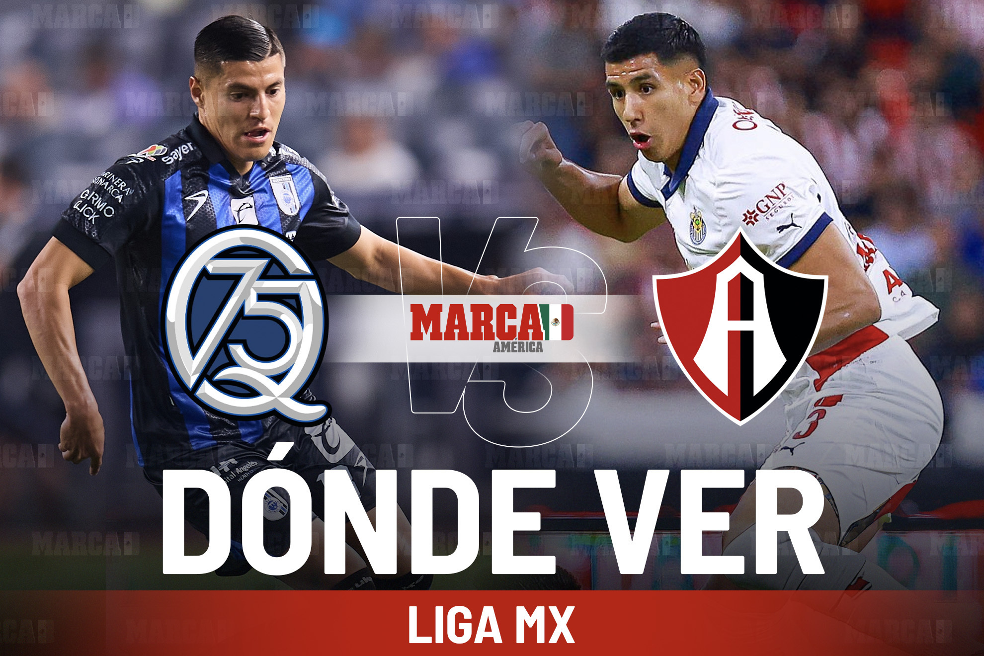 Quer�taro vs Atlas: boletos, d�nde ver, horario y pron�stico Liga MX 2025