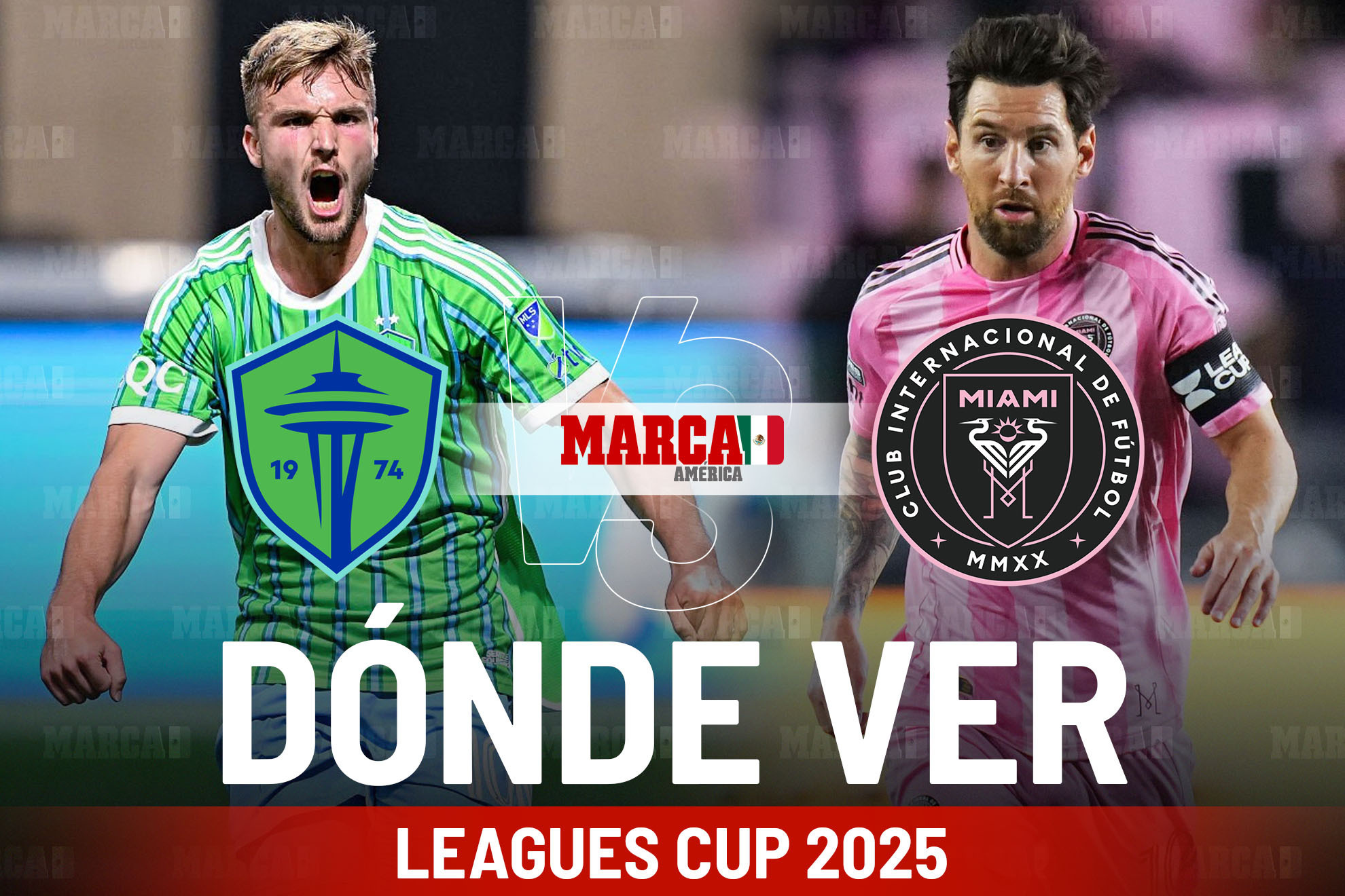 Seattle vs Inter Miami en M�xico: d�nde ver la Final de Leagues Cup 2025 y a qu� hora juega Messi