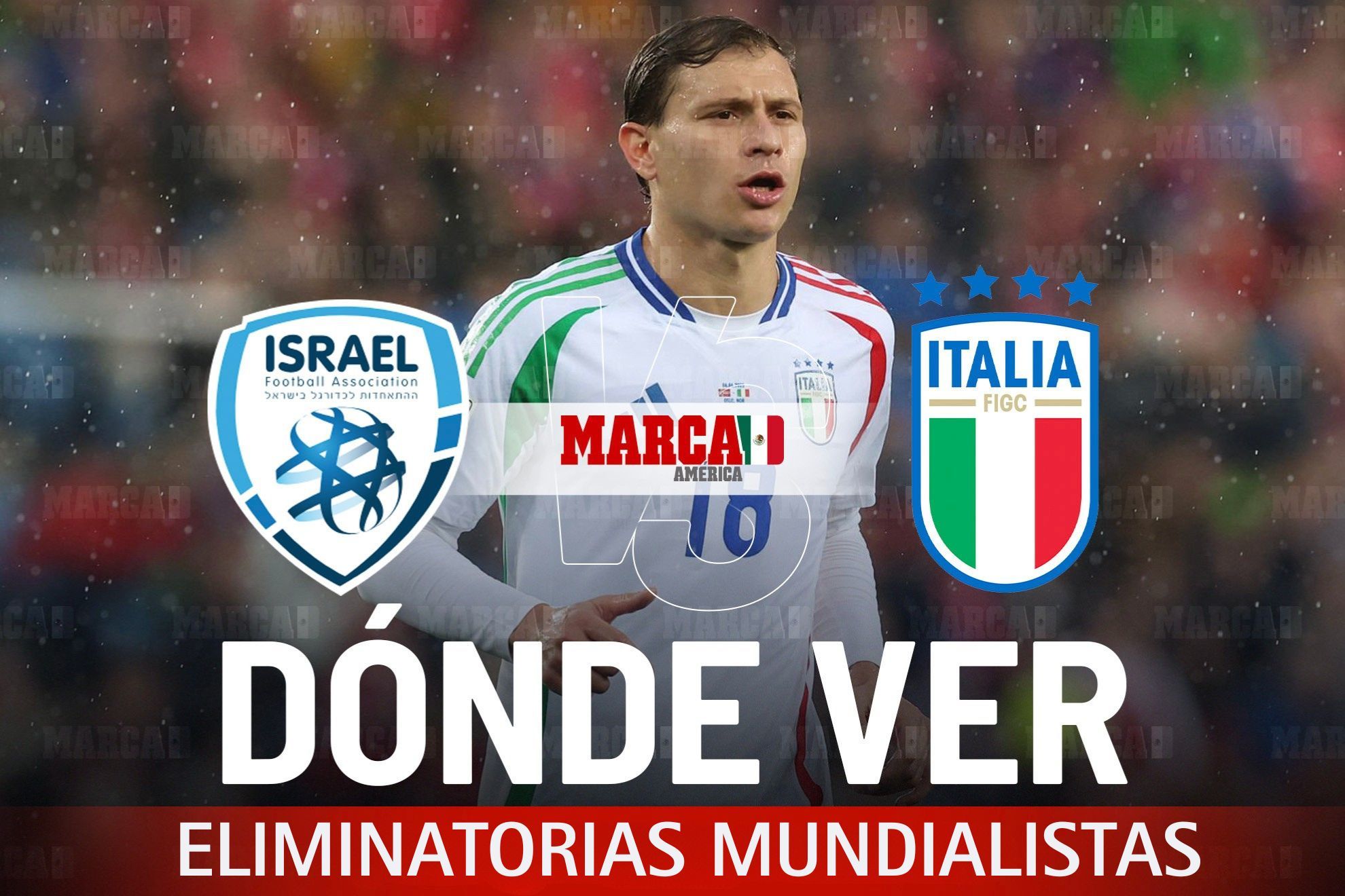 Israel vs Italia: d�nde ver las Clasificatorias UEFA 2025 en M�xico, hora y pron�stico