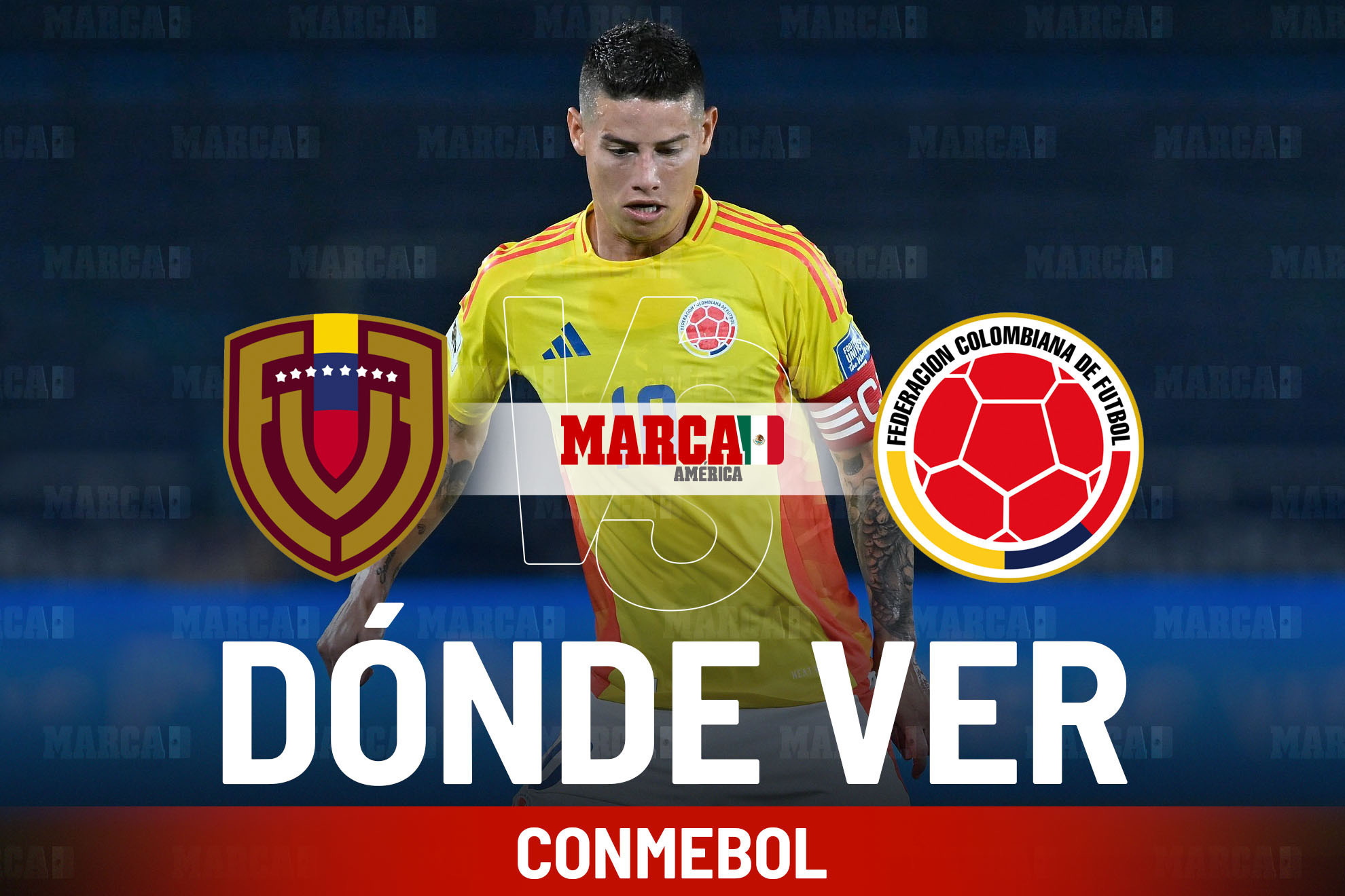 Venezuela vs Colombia: d�nde ver en M�xico y a qu� hora juega James Rodr�guez en Eliminatorias Sudamericanas