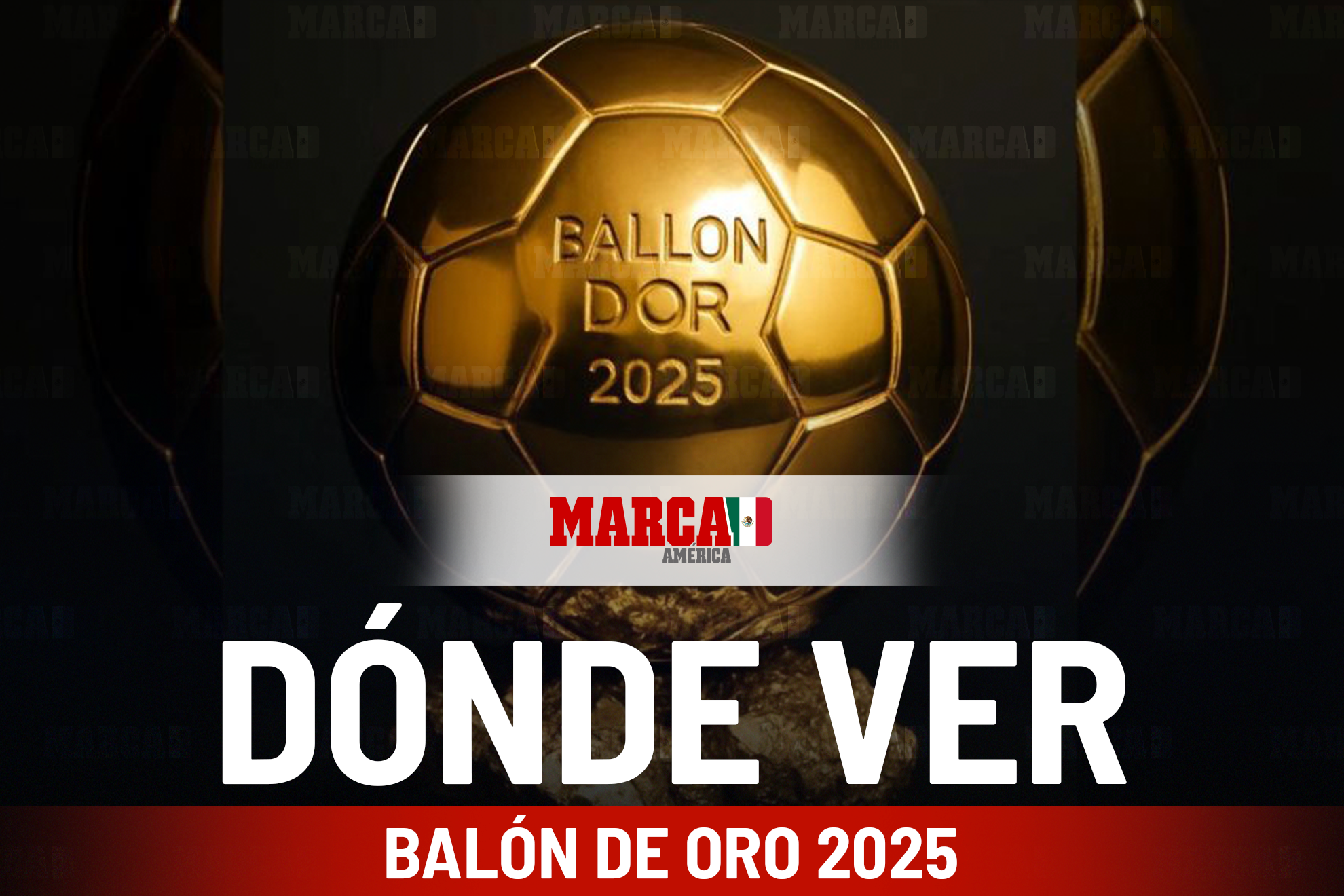 Bal�n de Oro 2025: A qu� hora es la entrega en M�xico y por d�nde podr�s verlo