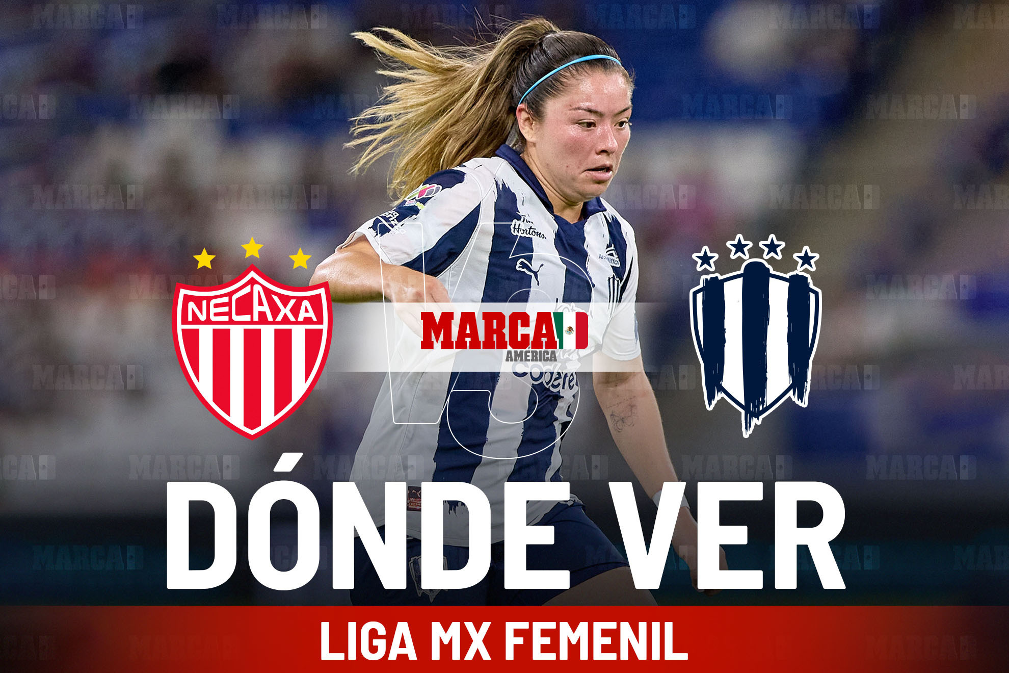Necaxa vs Monterrey Femenil: D�nde ver el partido de Liga MX Femenil y a qu� hora juegan las Rayadas