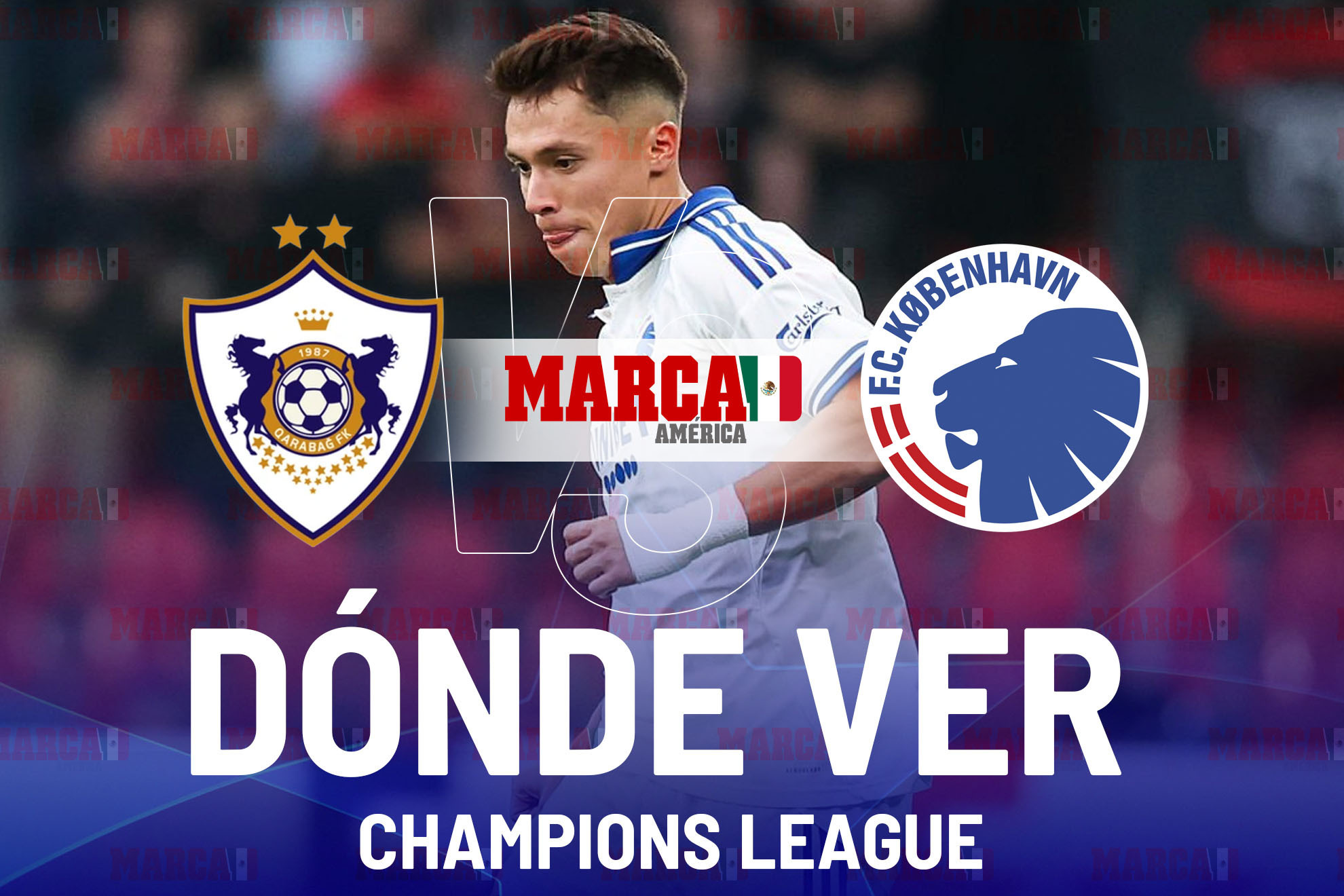 FK Qarabag vs FC Copenhague: D�nde ver al equipo de Huescas, a qu� hora empieza y si jugar� el mexicano en la Champions