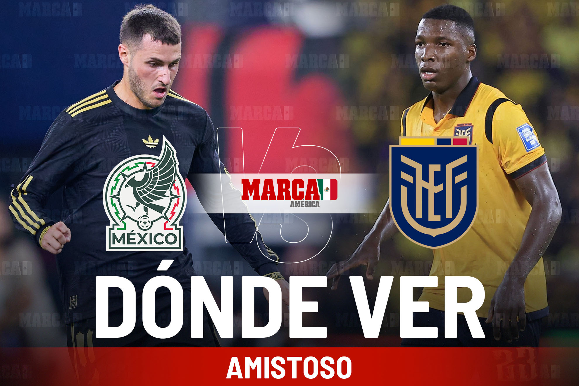M�xico vs Ecuador: D�nde ver el amistoso de la Selecci�n hoy, pron�stico y horario del partido