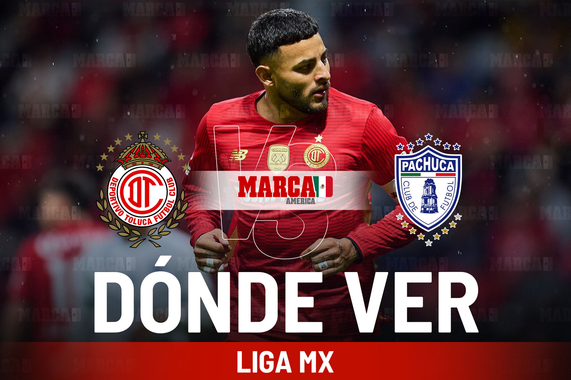 Toluca vs Pachuca: D�nde ver el partido de Alexis Vega, horario, alineaciones y pron�stico de la Liga MX