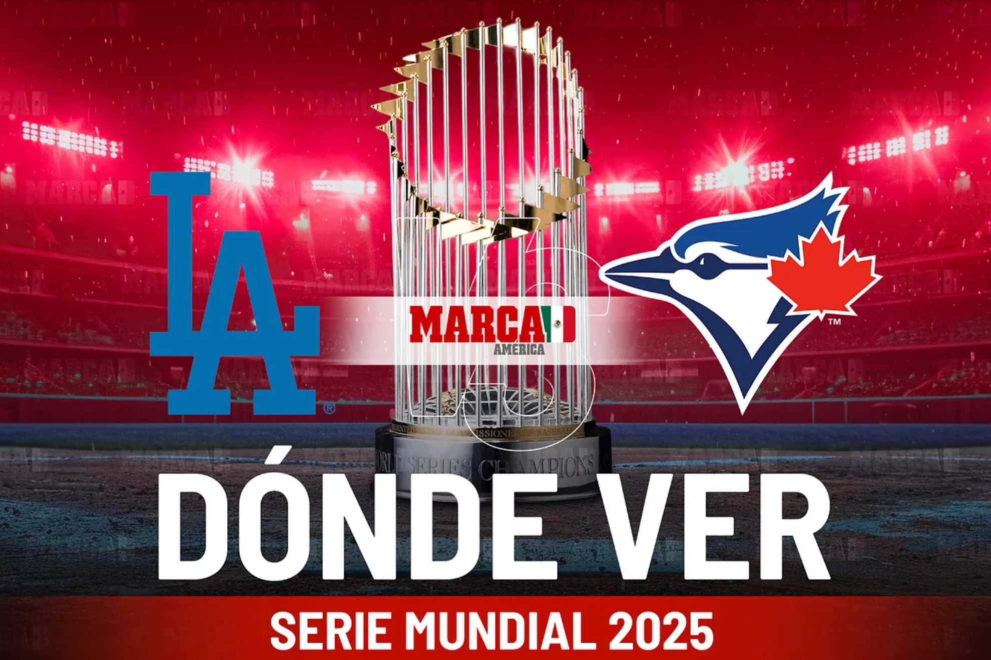 Blue Jays vs Dodgers: D�nde ver el �ltimo juego de la Serie Mundial 2025 y a qu� hora empieza el juego de hoy