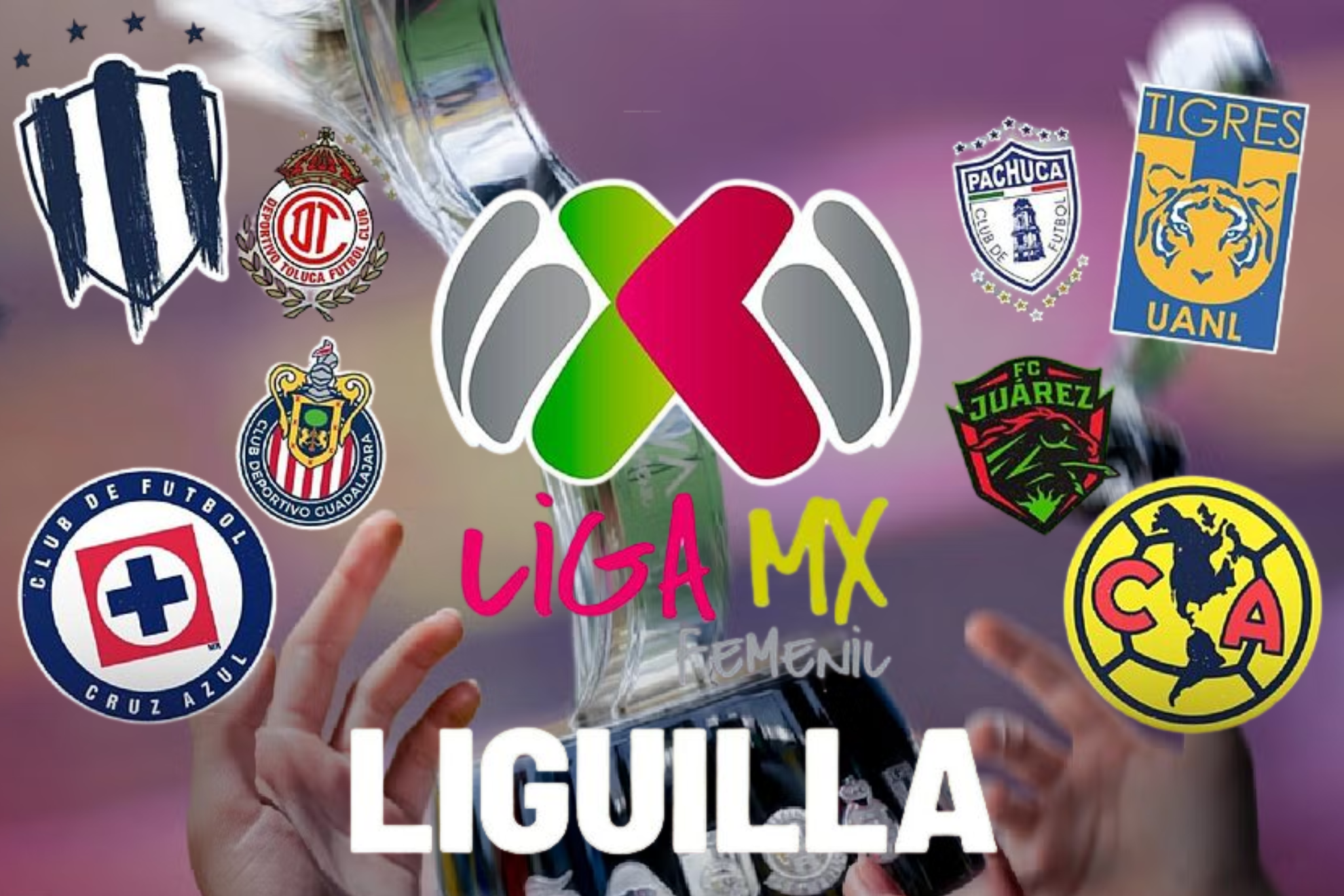 �Cu�ndo empieza la Liguilla de la Liga MX Femenil? Fechas de partidos y equipos clasificados