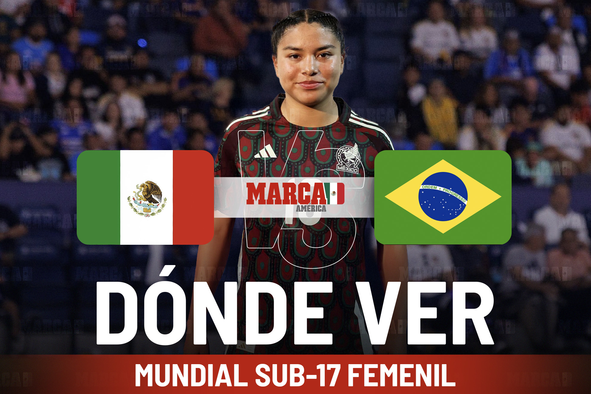M�xico vs Brasil: D�nde ver el partido por el tercer lugar del Mundial Sub-17 Femenil y a qu� hora juega la Selecci�n Nacional