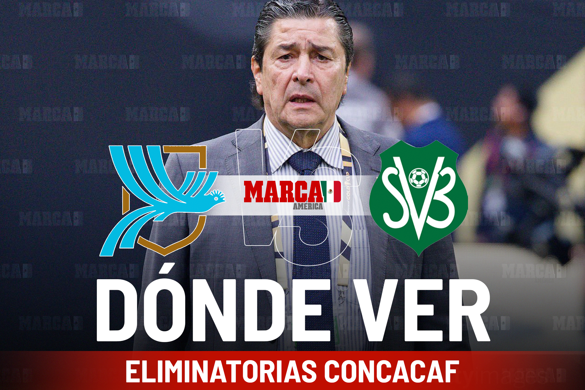 Guatemala vs Surinam: D�nde ver a Luis Fernando Tena rumbo al Mundial 2026 y a qu� hora juegan