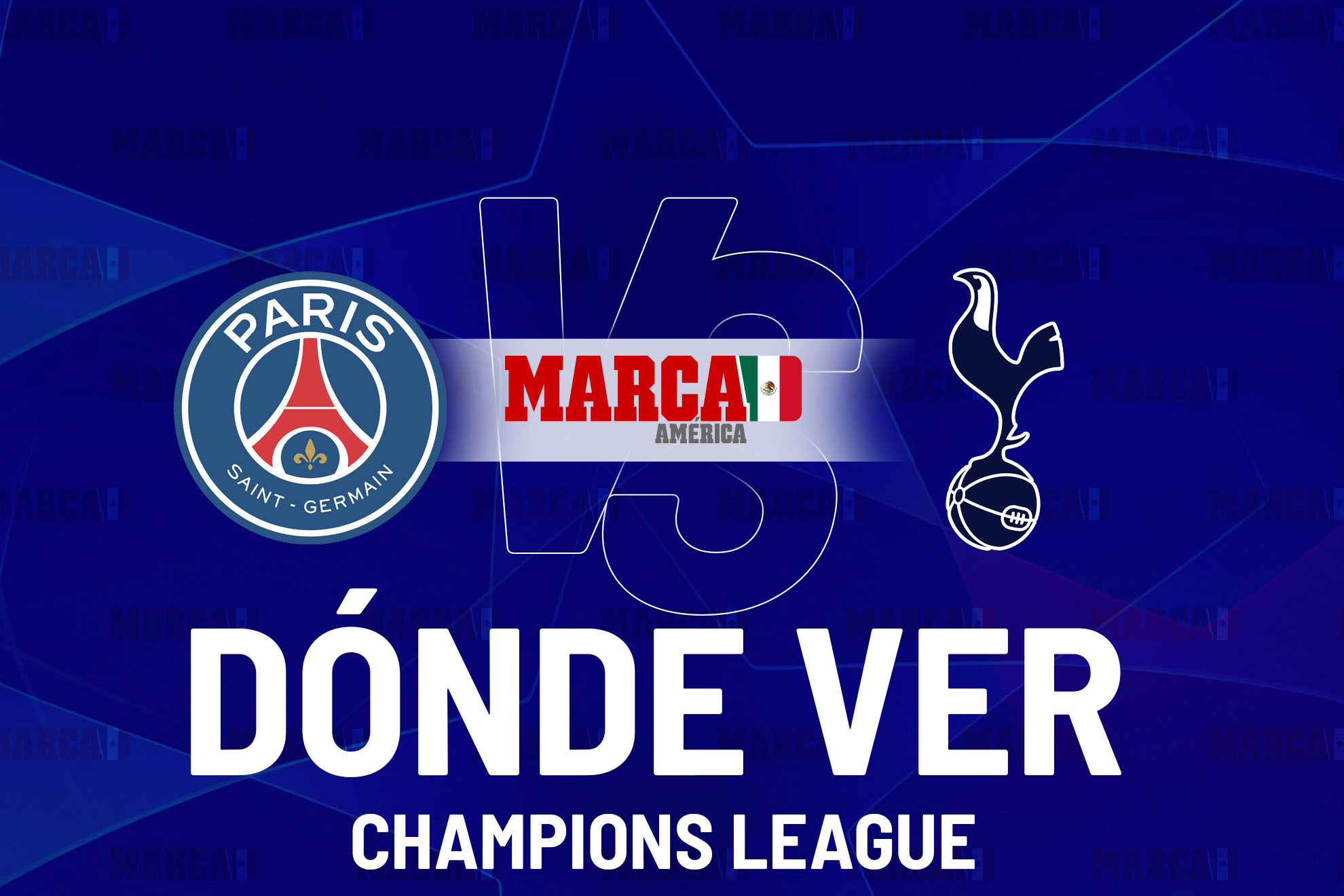 PSG vs Tottenham: D�nde ver, pron�stico del partido de Champions y a qu� hora empieza en M�xico