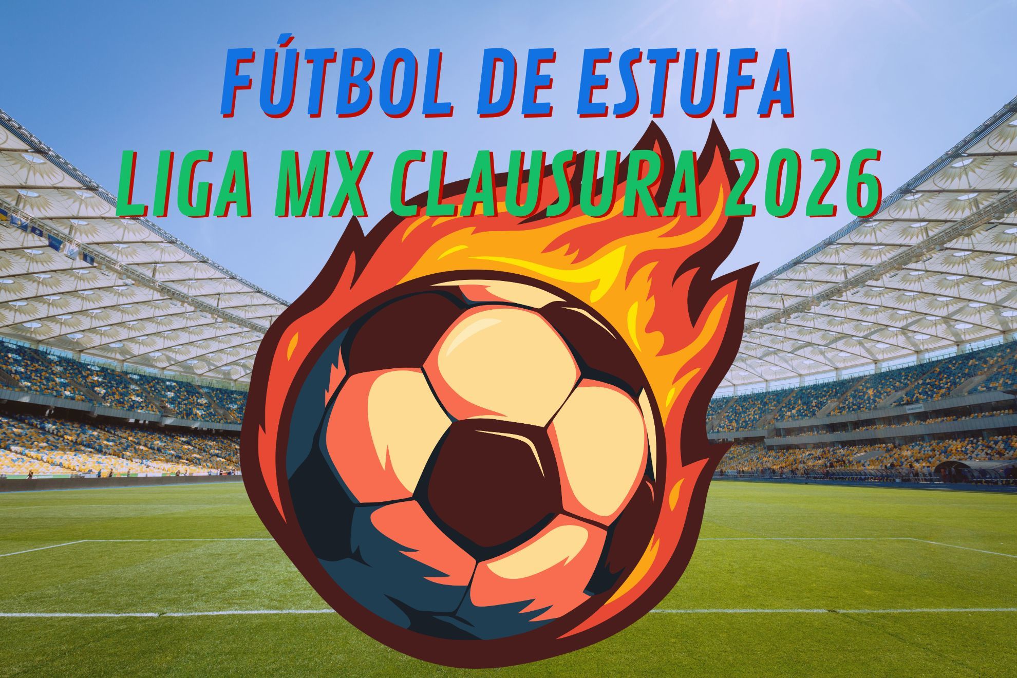 Futbol de Estufa Liga MX
