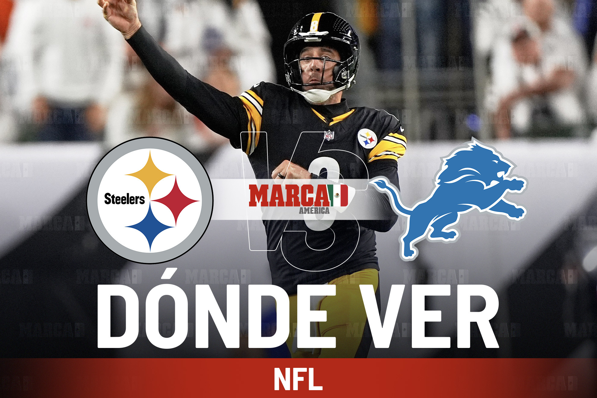 Steelers vs Lions: D�nde ver el partido de los Acereros hoy y a qu� hora empieza el juego en M�xico