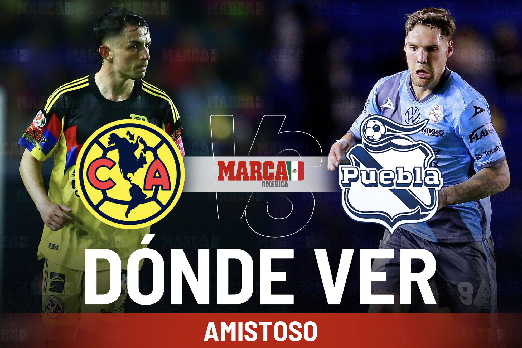 Am�rica vs Puebla: D�nde ver y a qu� hora se juega el duelo de pretemporada rumbo al Clausura 2026