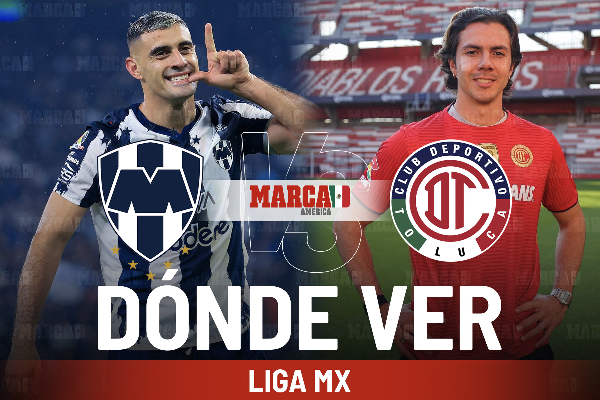 Monterrey vs Toluca: d�nde ver, a qu� hora juegan y el estreno de C�rdova con Diablos y Aceves en Rayados en la Liga MX