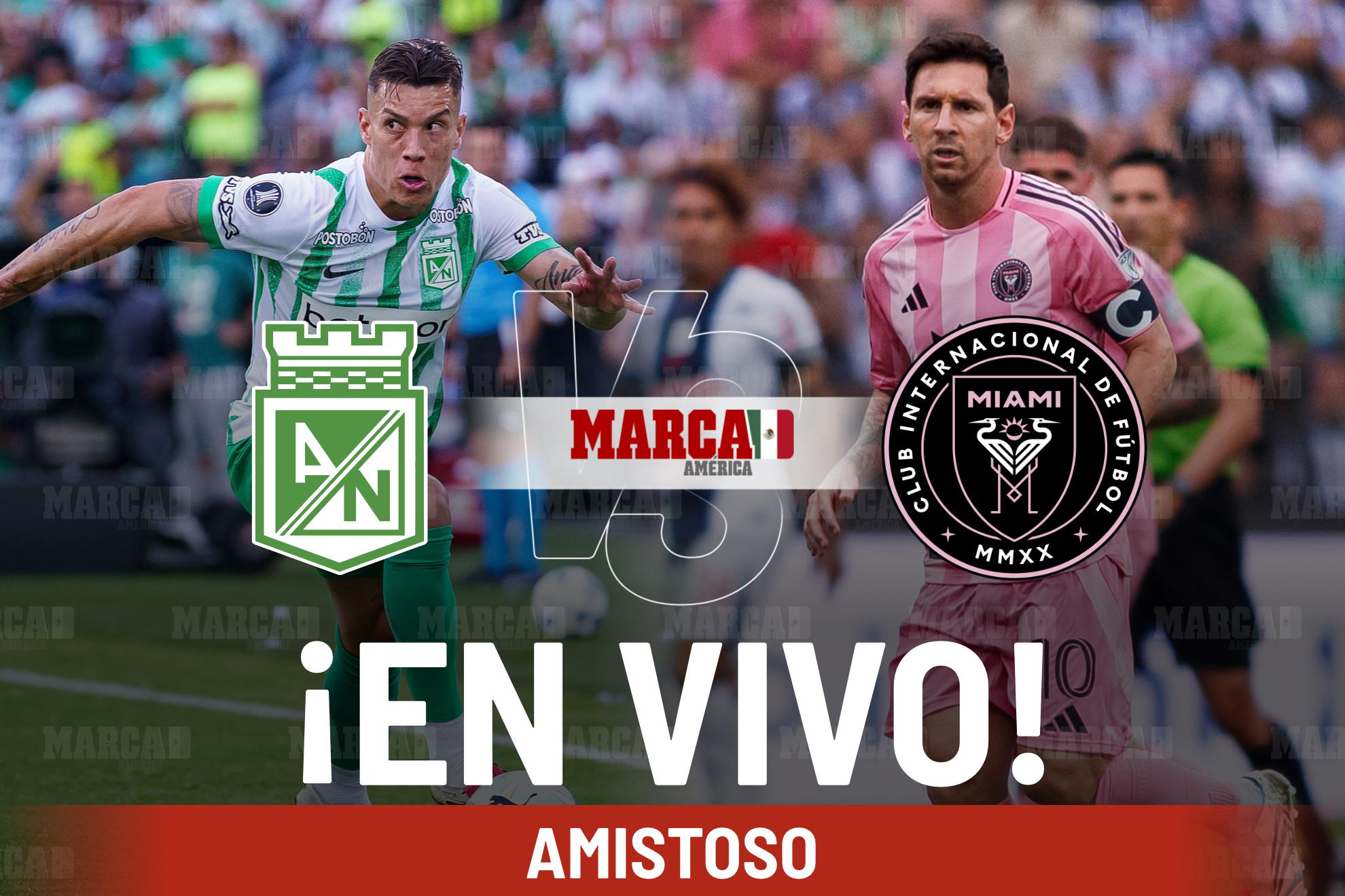 �C�mo qued� Atl�tico Nacional vs Inter Miami? Goles y minuto a minuto del partido amistoso