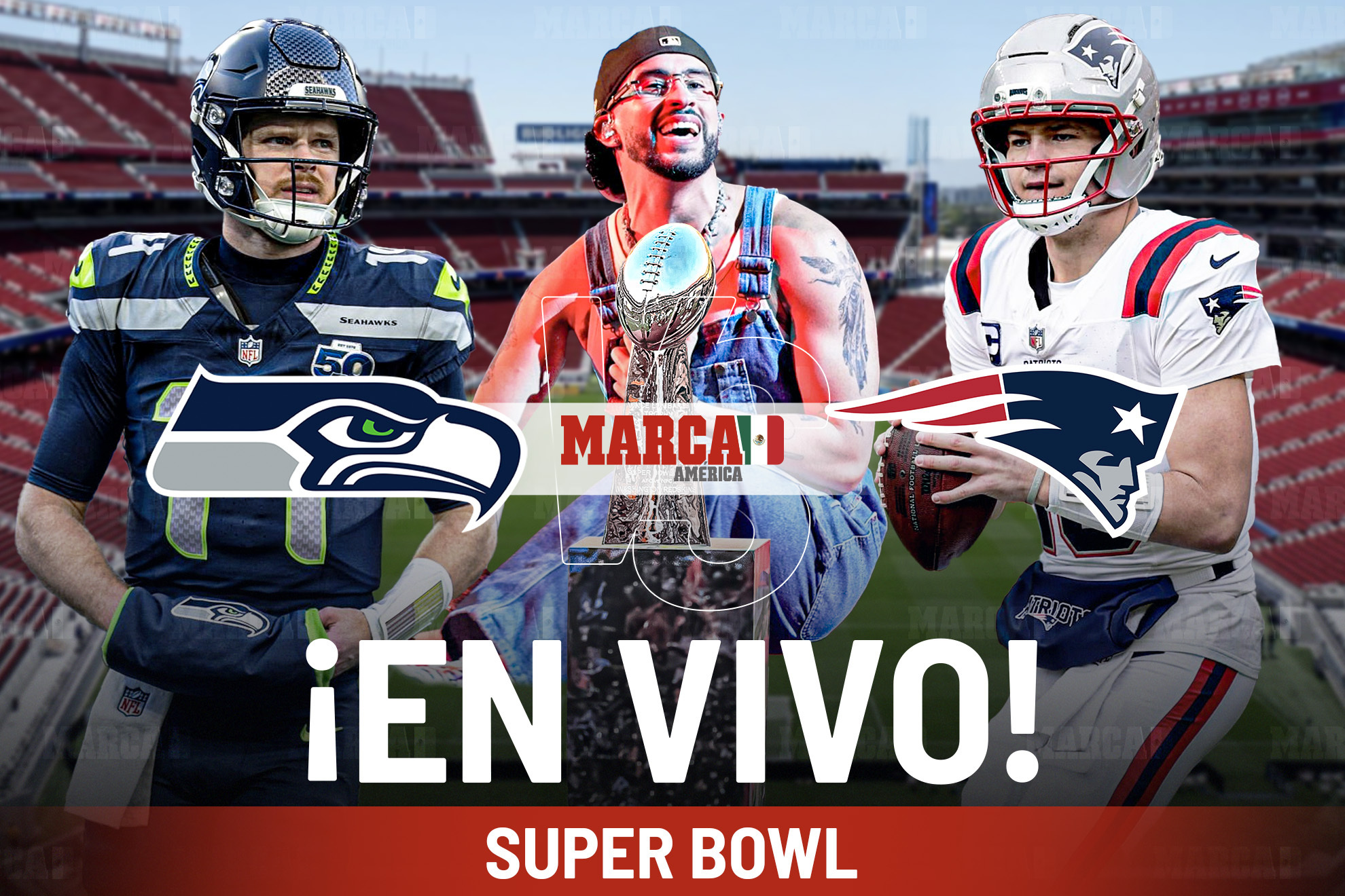 Super Bowl 2026 EN VIVO Hoy. Partido de Seahawks vs Patriots y Bad Bunny en Show de Medio Tiempo