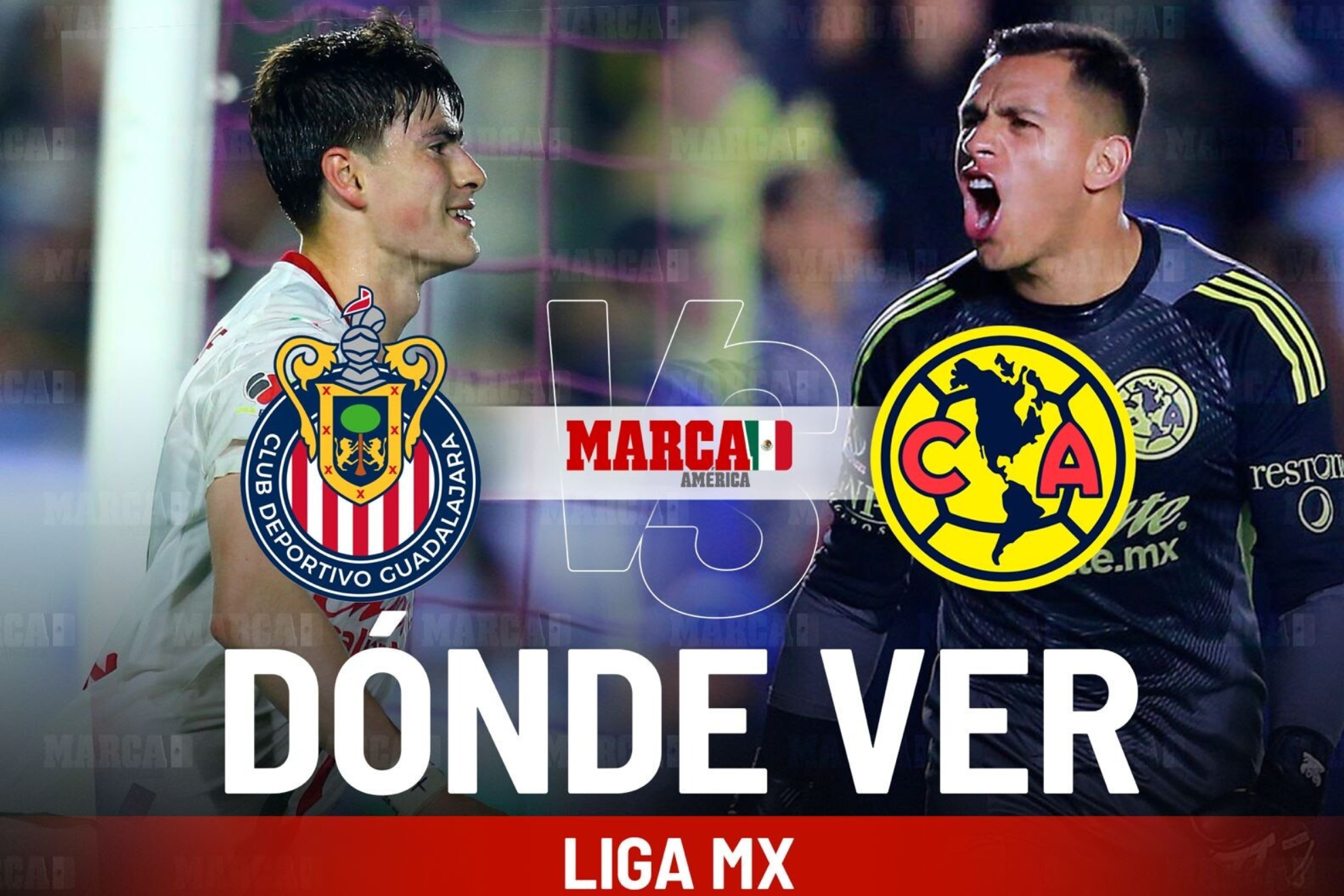 Chivas vs Am�rica: D�nde ver el Cl�sico Nacional, a qu� hora inicia y el duelo Hormiga Gonz�lez vs Malag�n