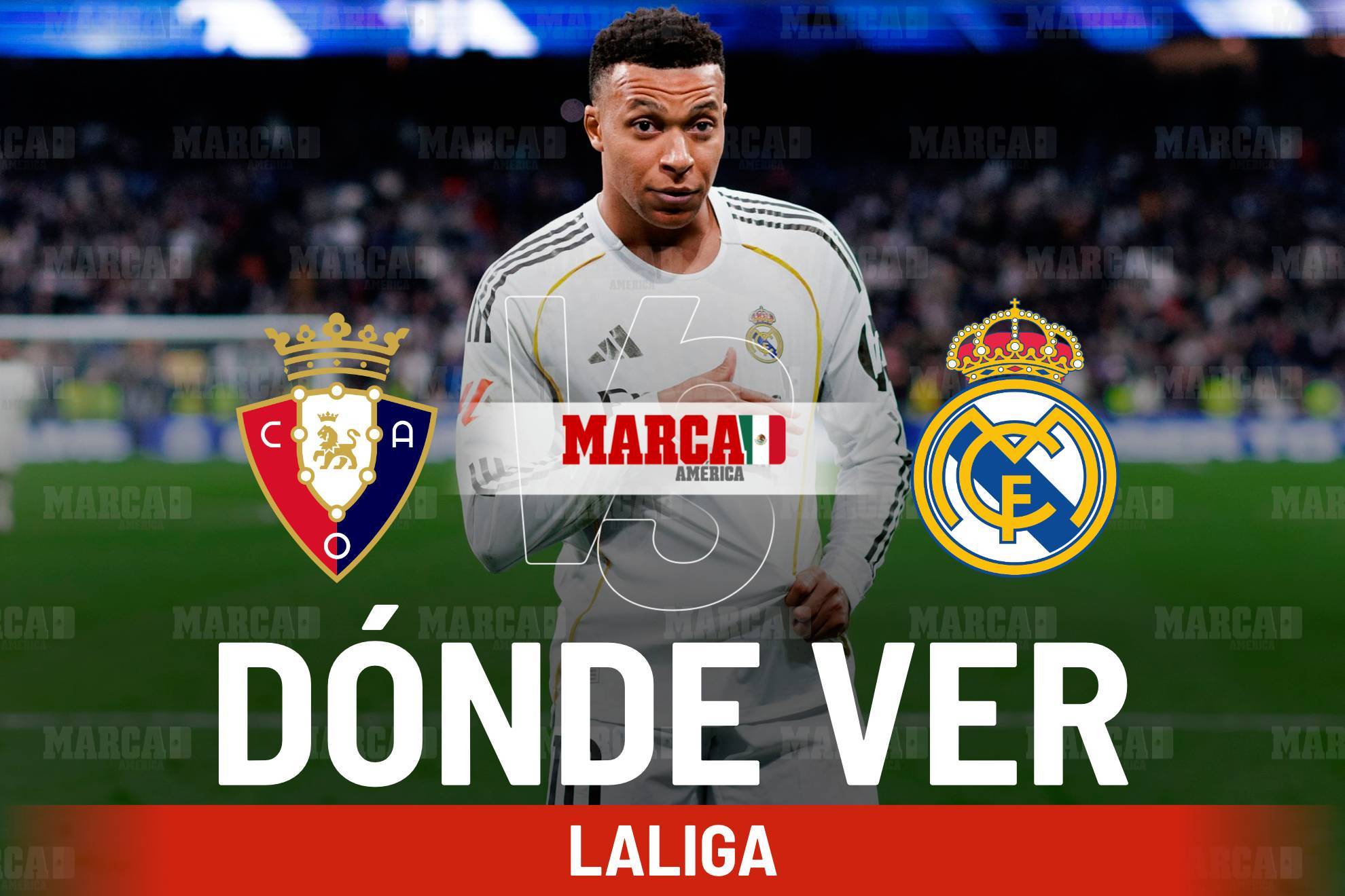 Osasuna vs Real Madrid: D�nde ver a Mbapp�, horario y el posible 11 en LaLiga 2026