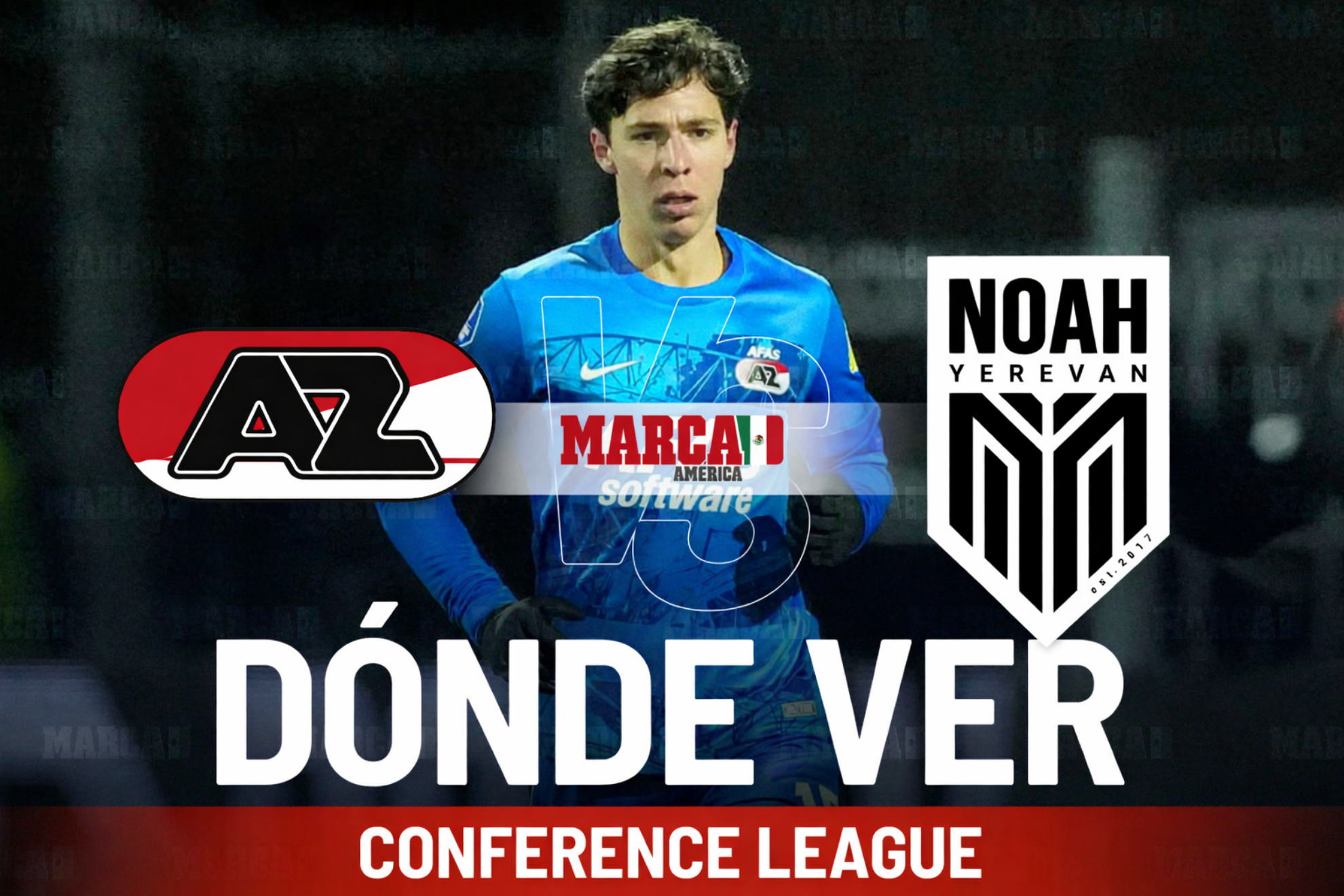 AZ Alkmaar vs FC Noah: D�nde ver y a qu� hora juega Mateo Ch�vez en la vuelta de la Conference League