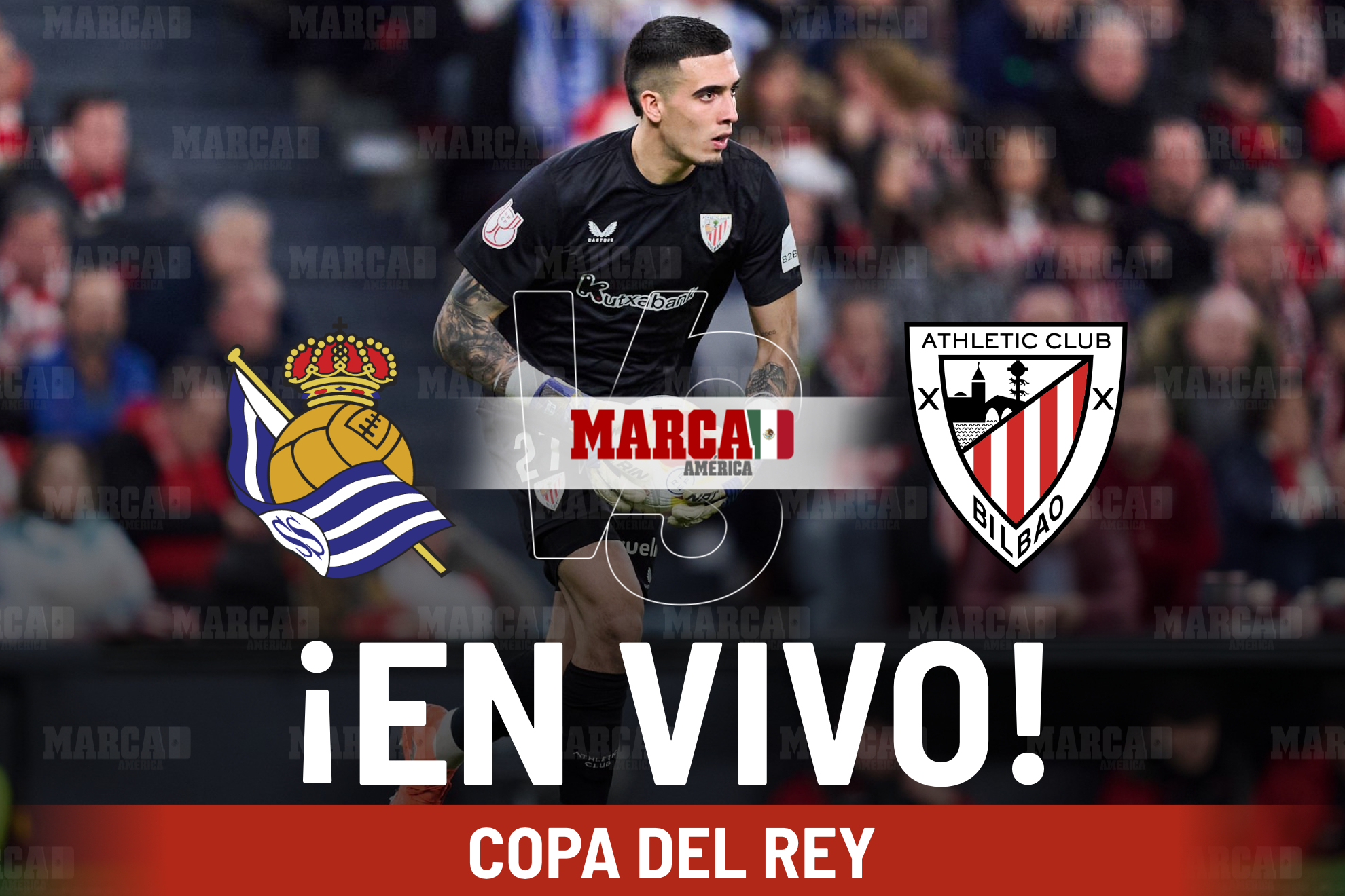 �C�mo qued� Real Sociedad vs Athletic Club? Resultados y narraci�n completa de la Semifinal de la Copa del Rey