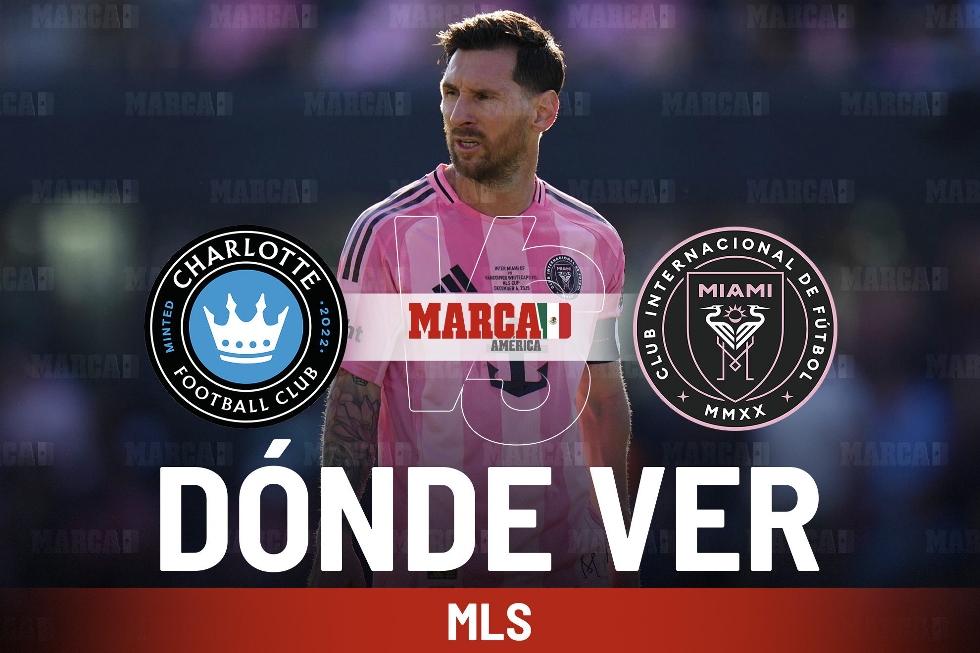 Charlotte FC vs Inter Miami: D�nde ver a Messi con Berterame y a qu� hora empieza el partido de MLS