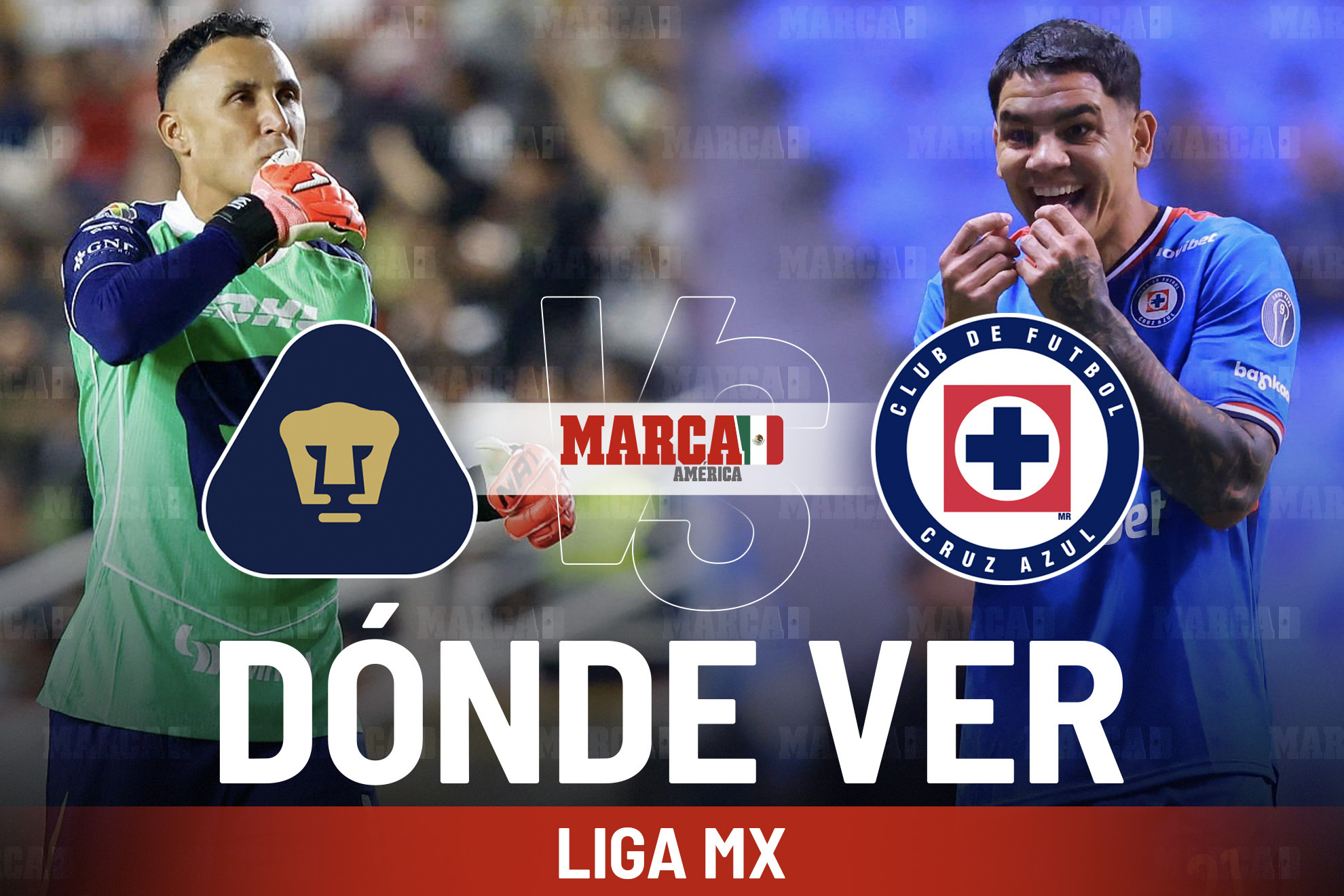 Pumas vs Cruz Azul: D�nde ver el partido con Keylor Navas vs Toro Fern�ndez y a qu� hora empieza