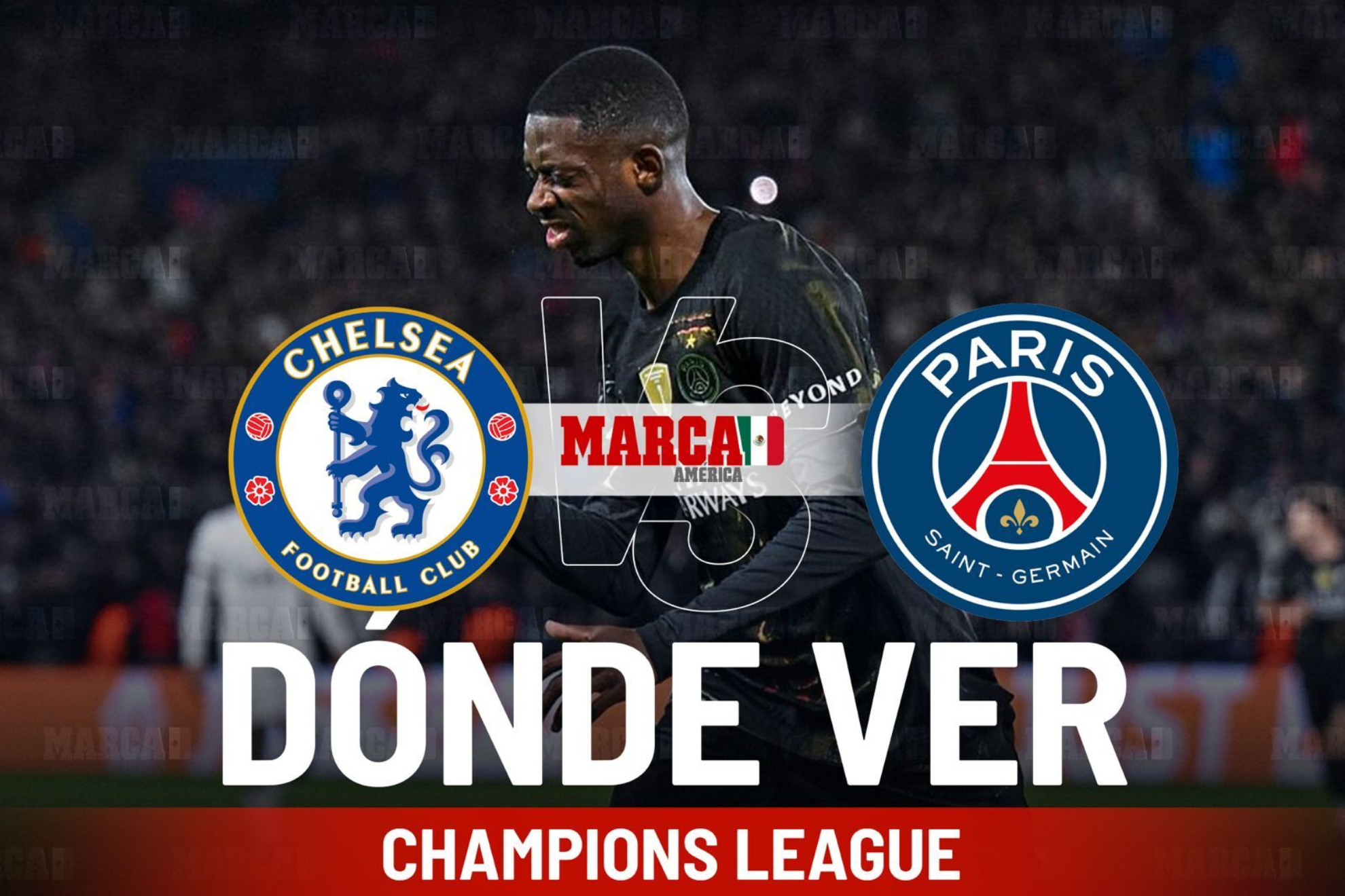 Chelsea vs PSG: D�nde ver el duelo de octavos de Champions League y a qu� hora se juega el partido de vuelta