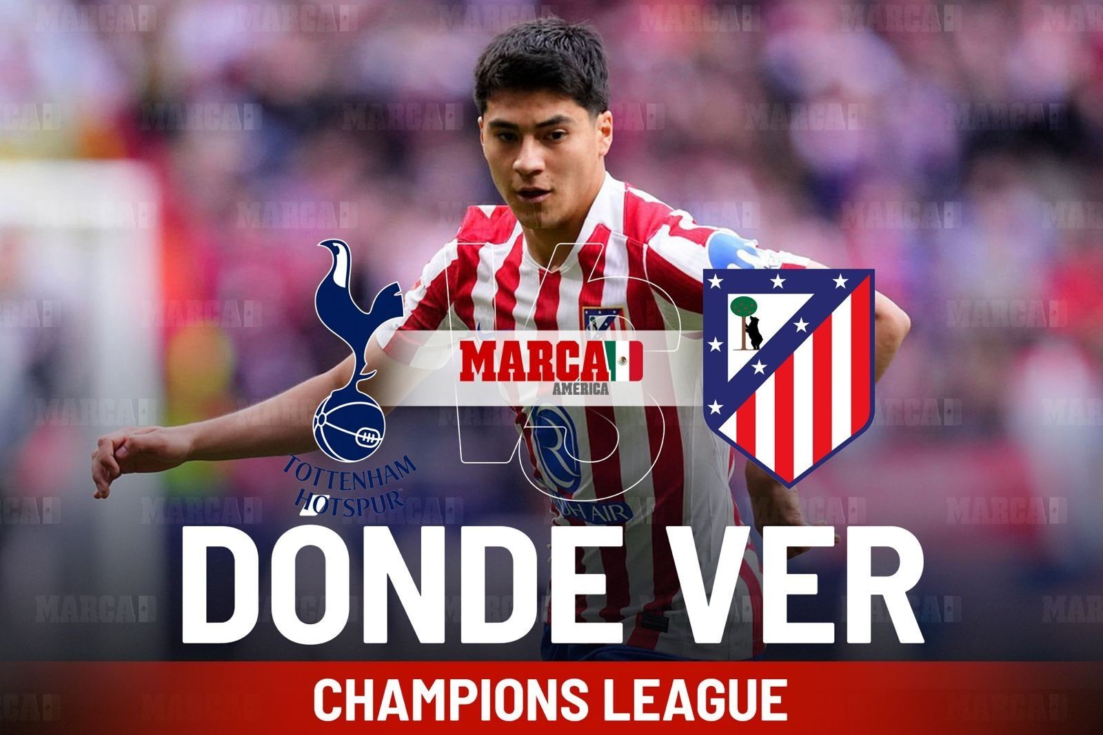 Tottenham vs Atl�tico de Madrid: D�nde ver a Obed Vargas y a qu� hora empieza el partido de octavos de Champions