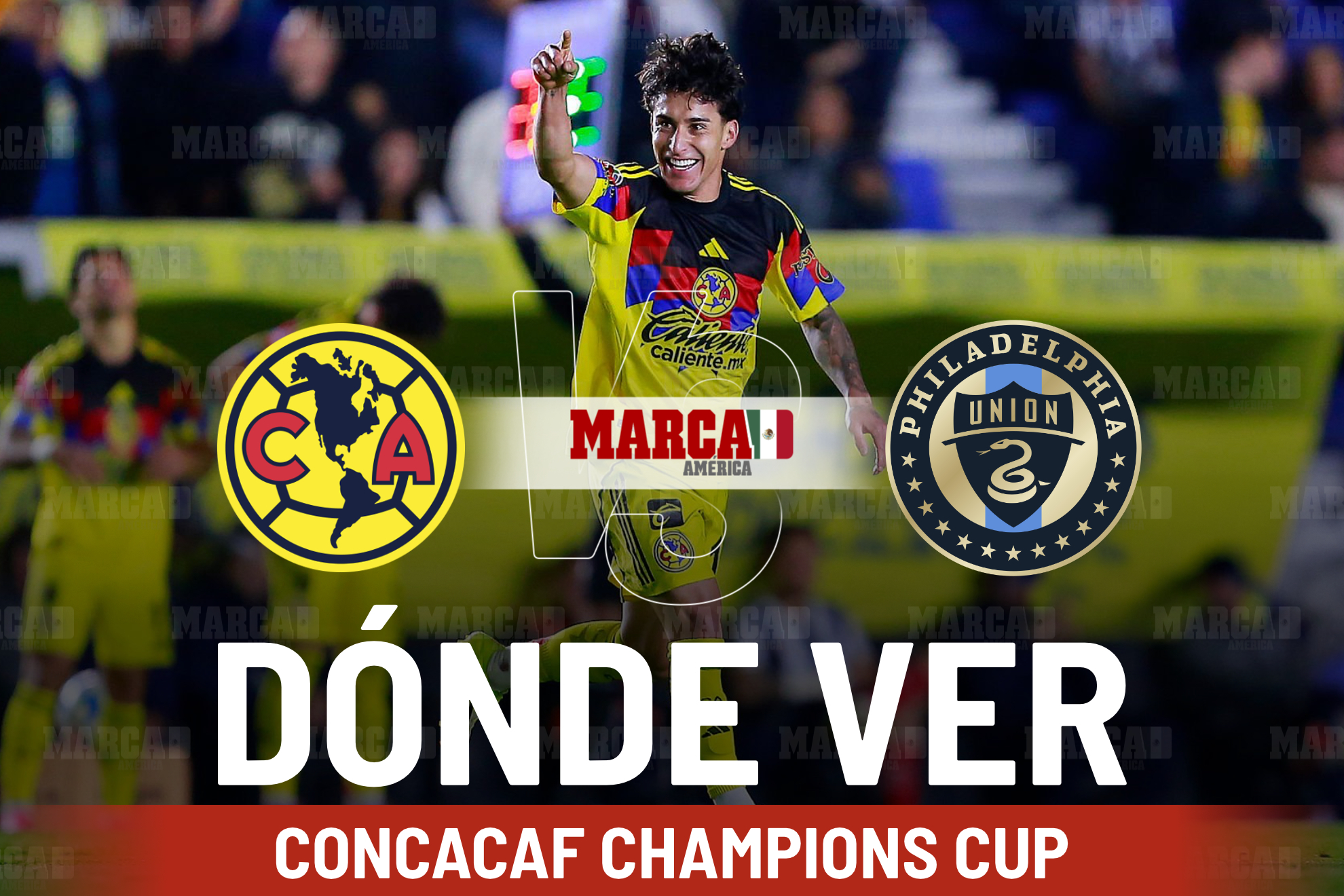 Am�rica vs Philadelphia Union: D�nde ver el partido de Zendejas y a qu� hora empiezan los octavos en Concachampions