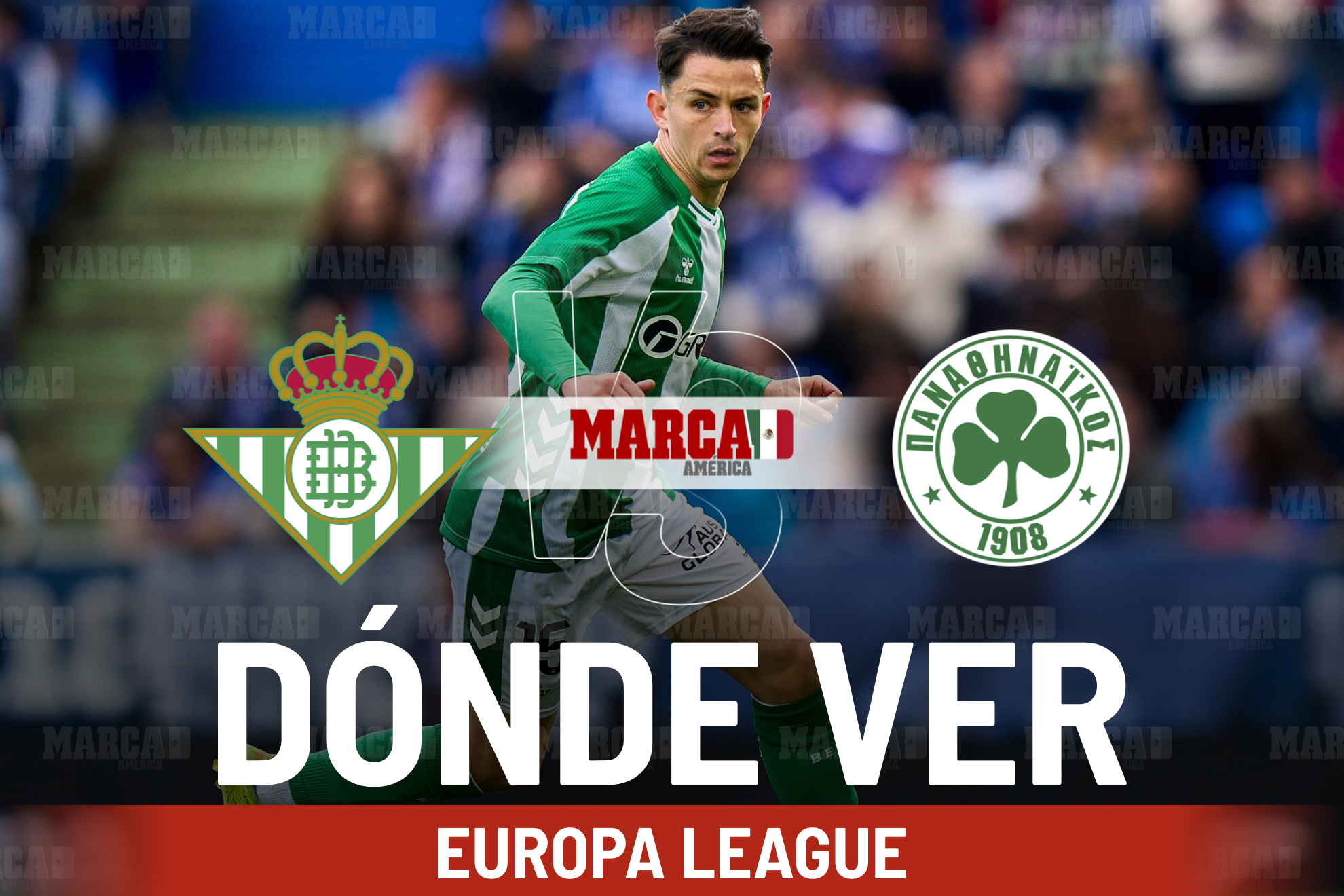 Real Betis vs Panathinaikos: D�nde ver a �lvaro Fidalgo y a qu� hora inicia el partido de octavos en Europa League