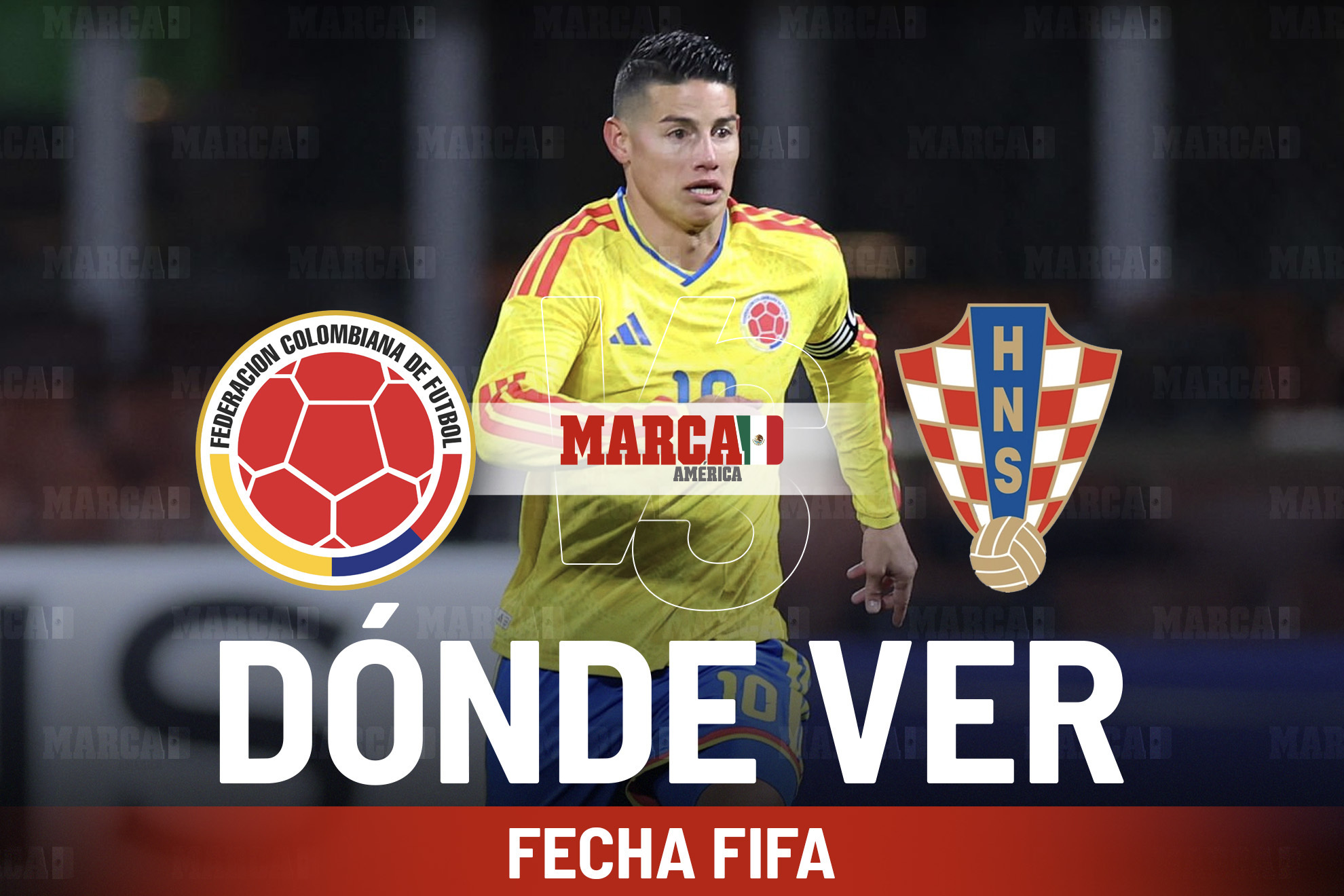 Colombia vs Croacia: D�nde ver y a qu� hora juegan con James Rodr�guez adem�s del pron�stico en Fecha FIFA