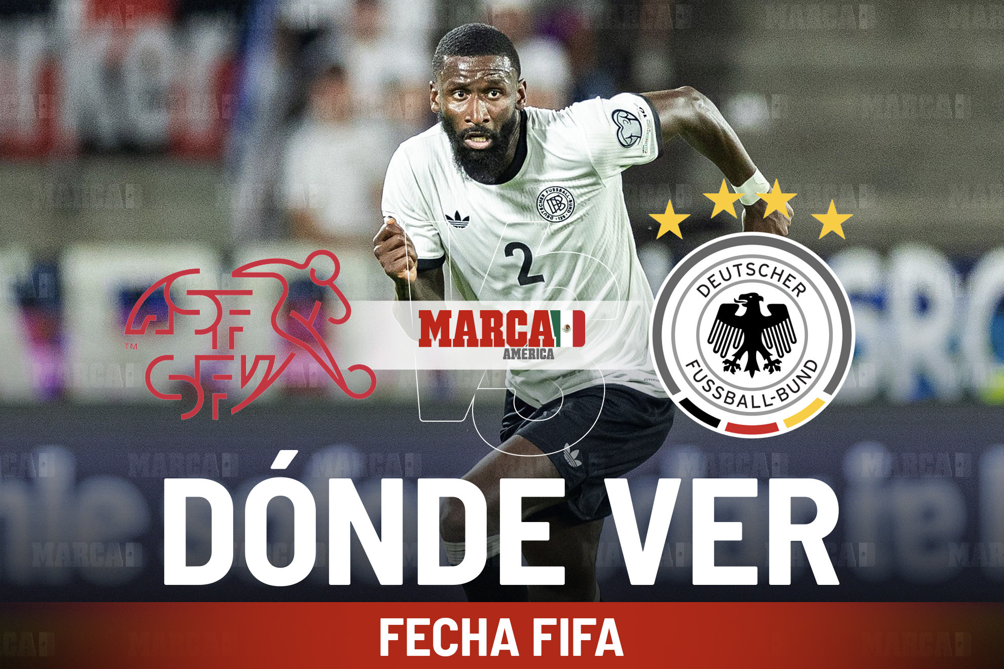 Suiza vs Alemania: D�nde ver y horario del partido de Fecha FIFA rumbo a la Copa Mundial 2026
