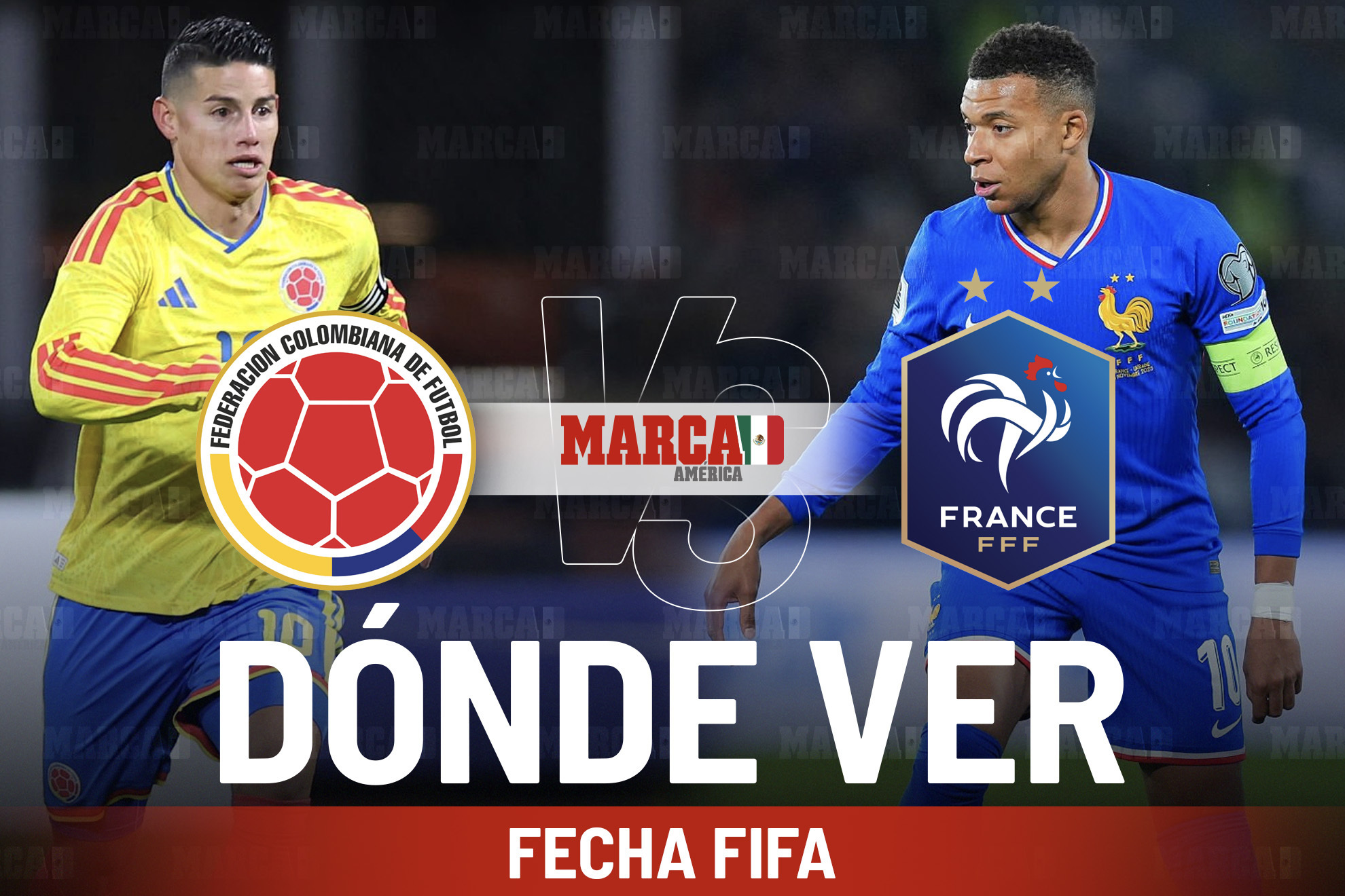 Colombia vs Francia: D�nde ver a Mbapp� vs James Rodr�guez y a qu� hora es el partido amistoso de la Fecha FIFA 2026
