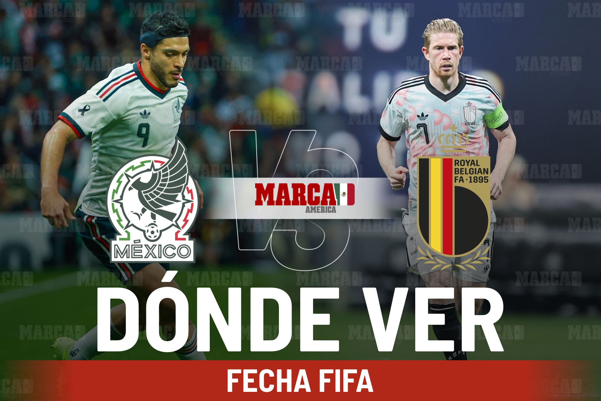 M�xico vs B�lgica: D�nde ver el amistoso de la Selecci�n hoy y a qu� hora juega rumbo a la Copa Mundial 2026