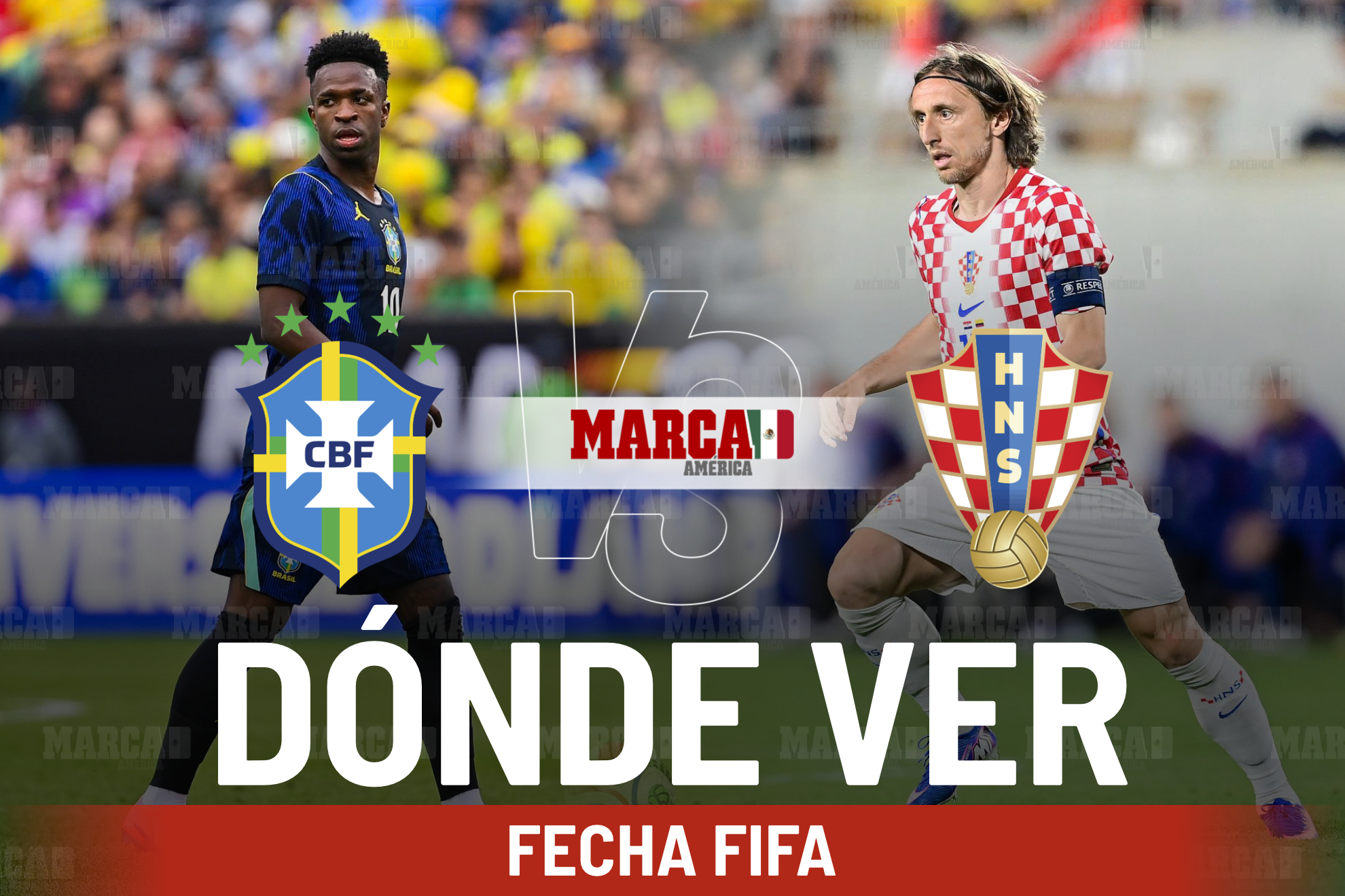 Brasil vs Croacia: D�nde ver el juego y a qu� hora juegan Vin�cius Jr vs Luka Modric en preparaci�n para el Mundial 2026