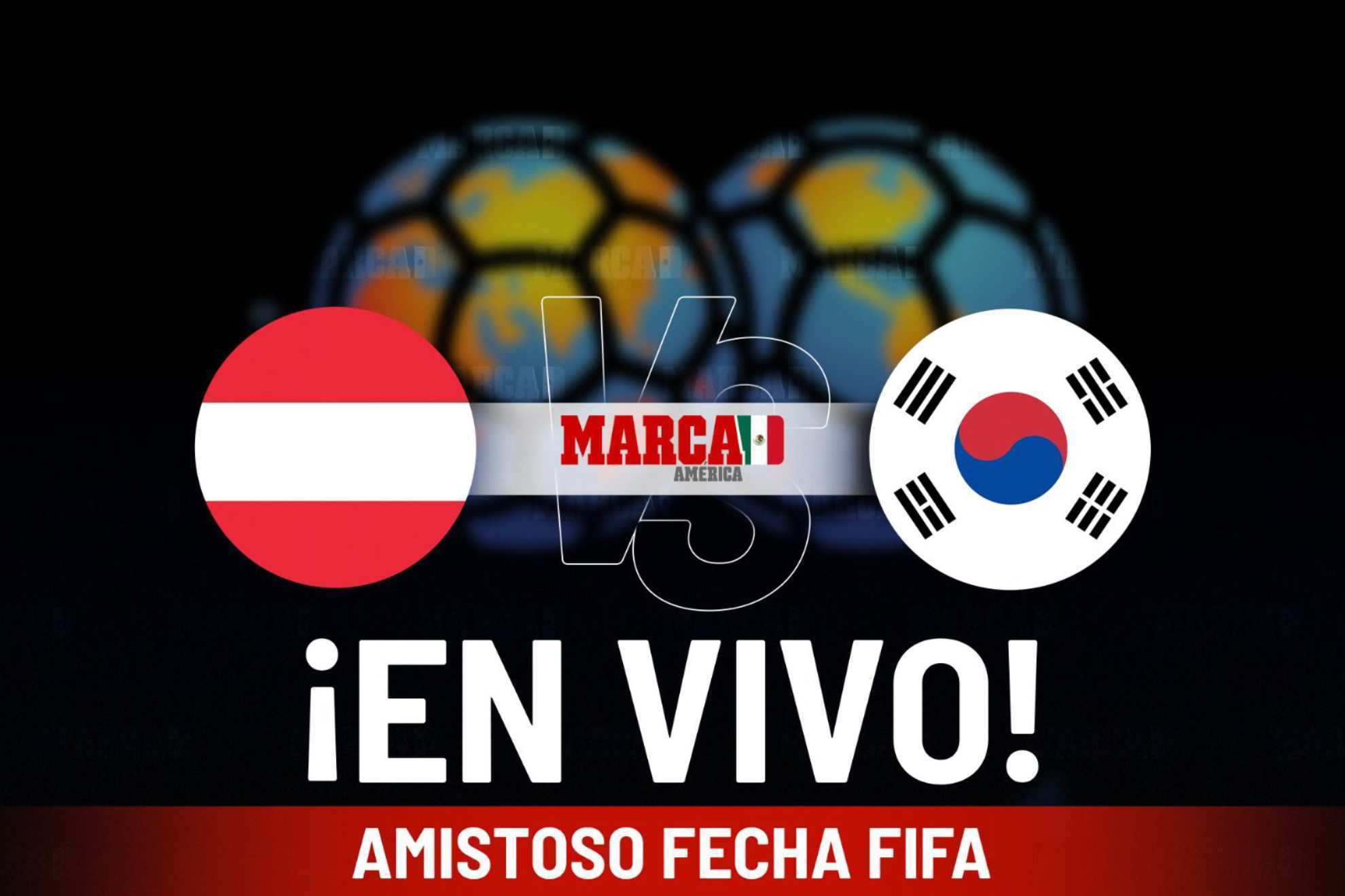 �C�mo qued� Austria vs Corea del Sur? Resultados, goles y minuto a minuto del partido amistoso
