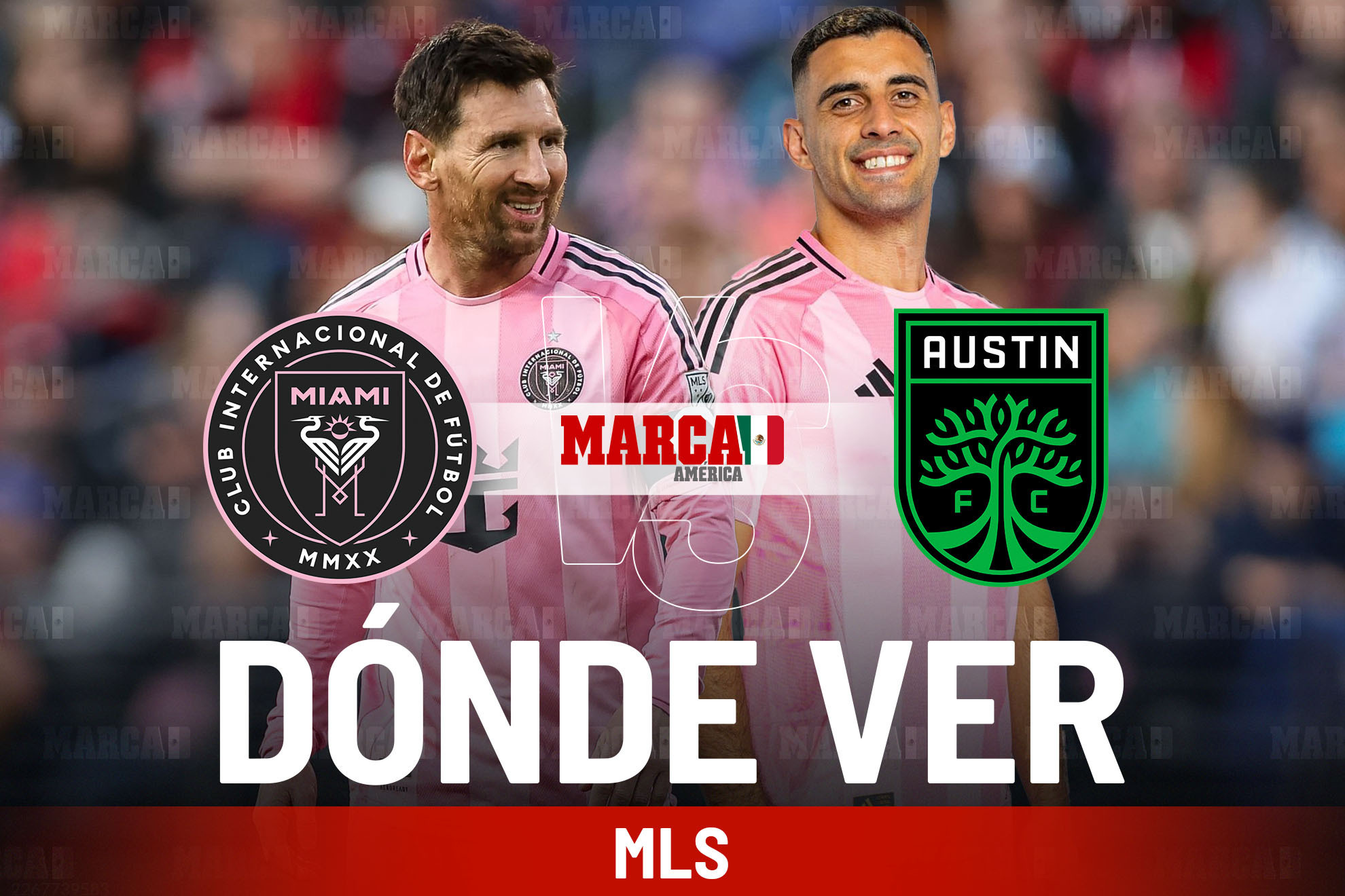 Inter Miami vs Austin FC: D�nde ver y a qu� hora juegan Germ�n Berterame con Messi en la Jornada 5 de MLS