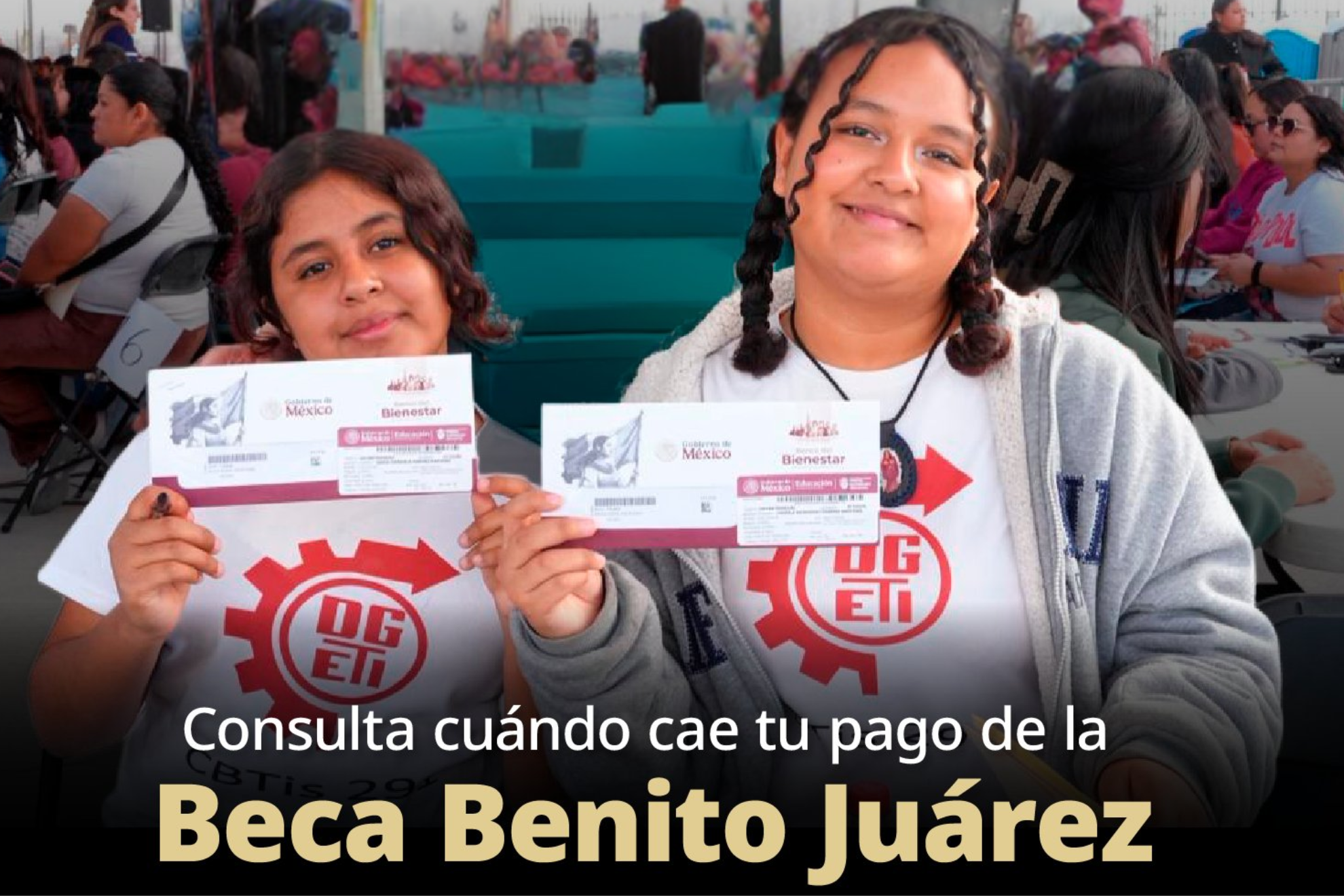 Beca Benito Ju�rez Pago Abril 2026: Lista completa de apellidos que reciben su pago esta semana