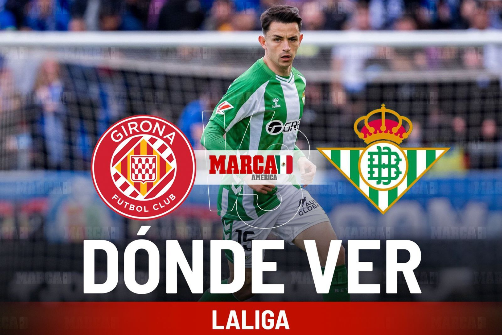 Girona vs Real Betis: D�nde ver en M�xico el partido de �lvaro Fidalgo con Betis y a qu� hora empieza