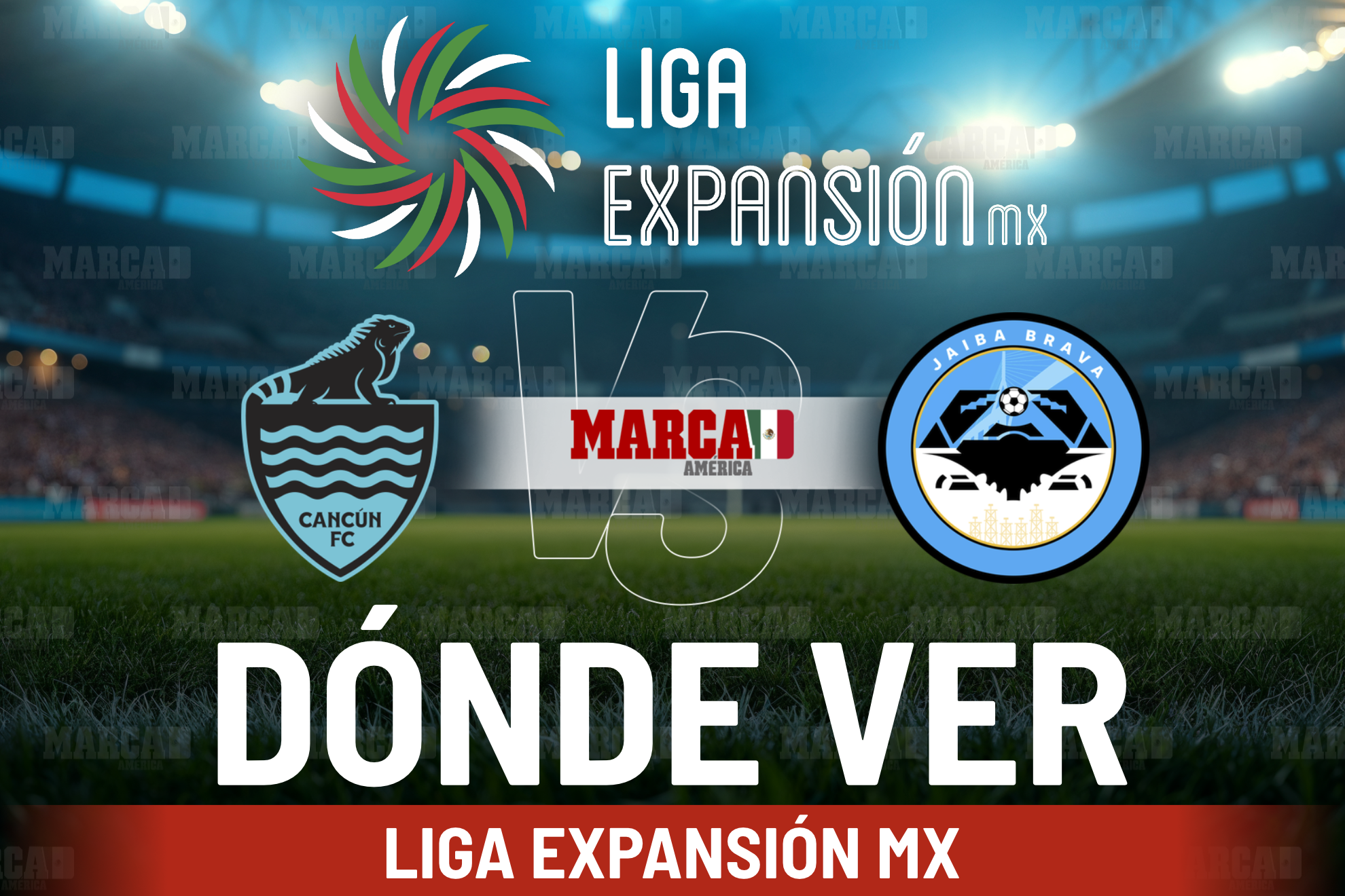 �D�nde ver el Canc�n vs Jaiba Brava, posibles alineaciones y a qu� hora inicia la Semifinal de la Liga de Expansi�n MX?