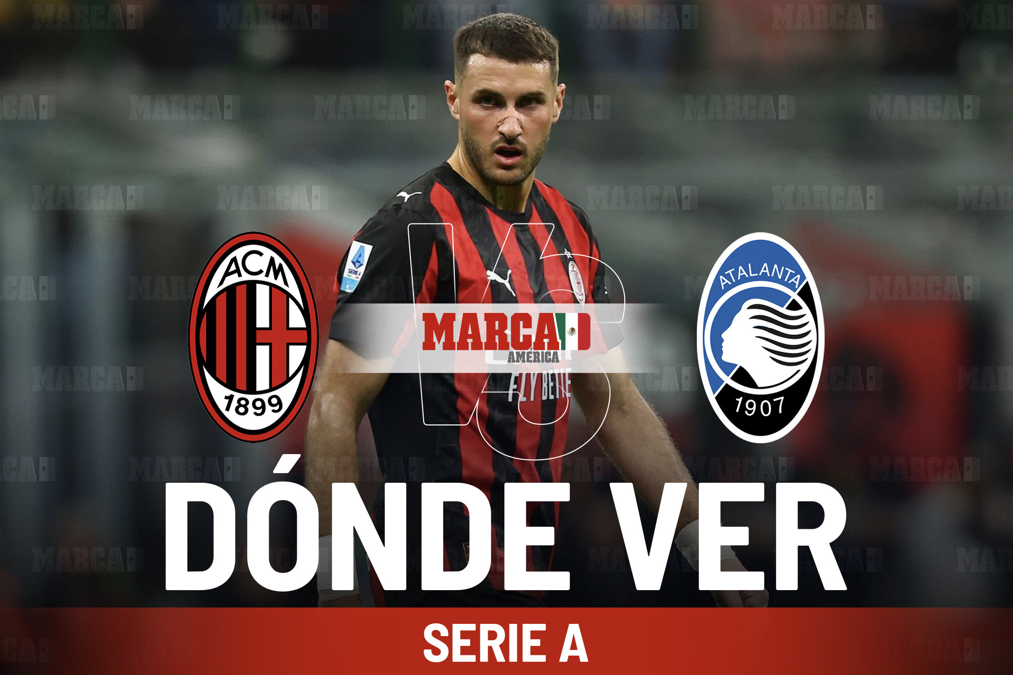 �D�nde ver AC Mil�n vs Atalanta? Pron�stico y horario del partido de Santiago Gim�nez en Serie A