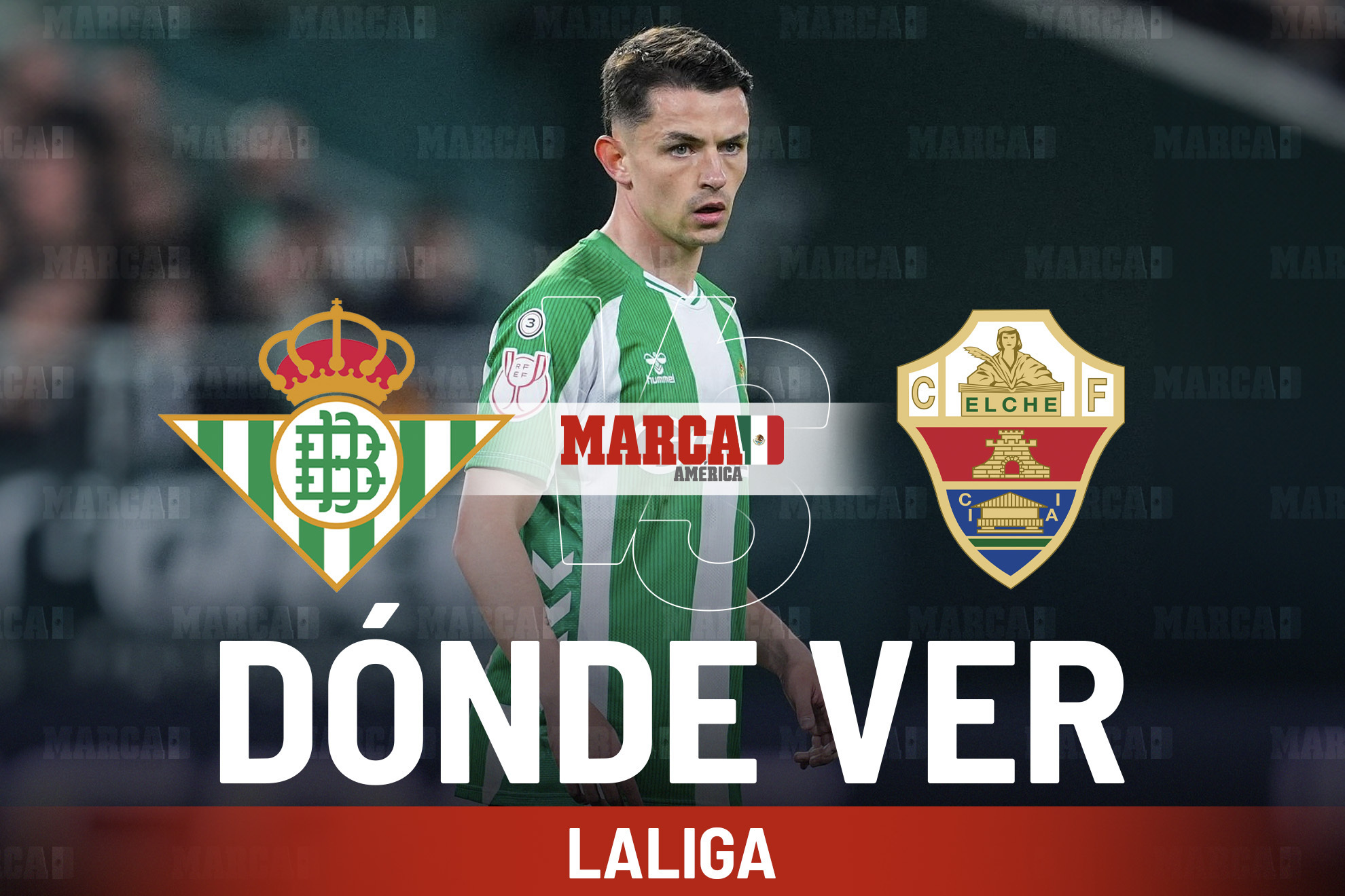�D�nde ver Real Betis vs Elche? Horario y transmisi�n del partido de �lvaro Fidalgo hoy